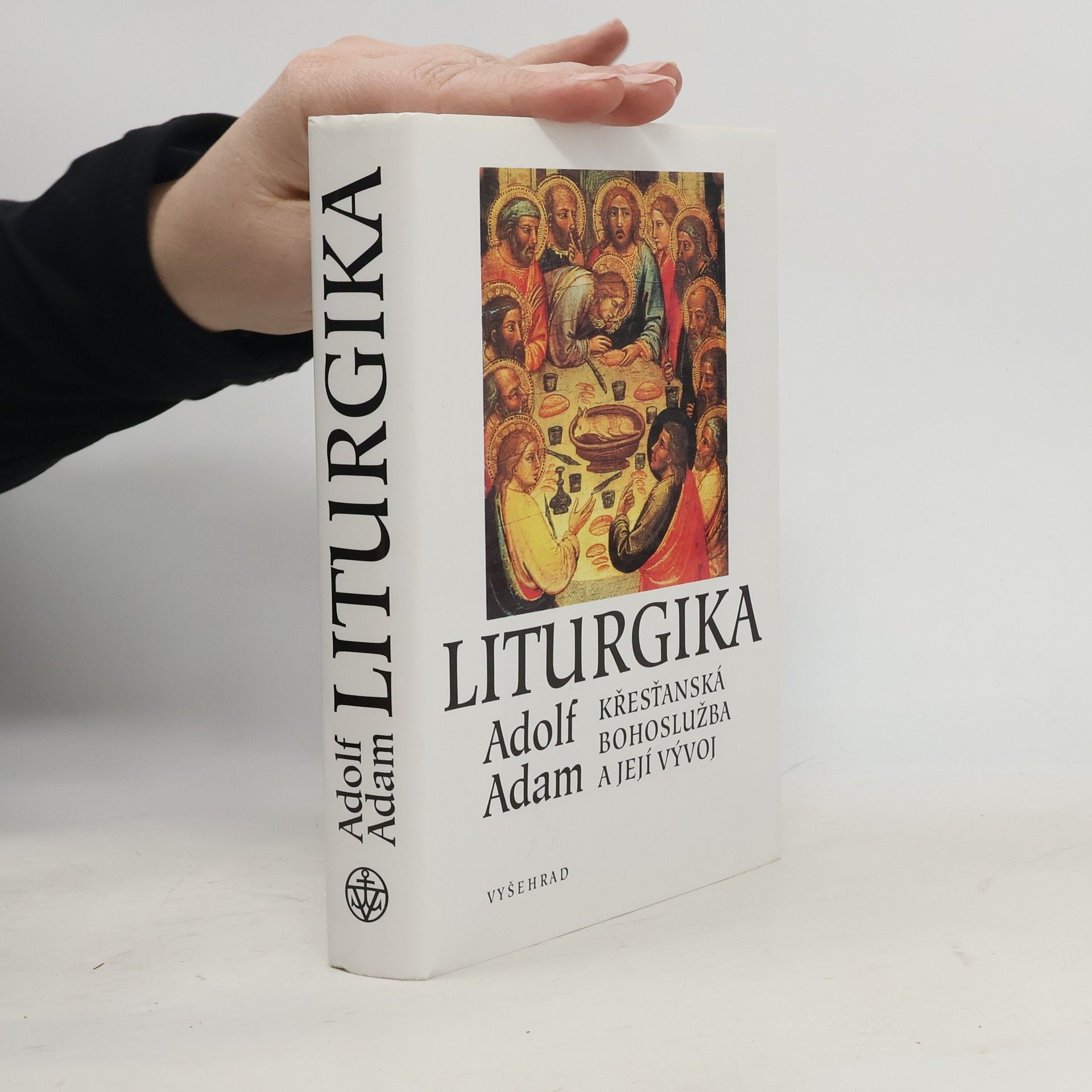 Adolf Adam Liturgika : křesťanská bohoslužba a její vývoj
