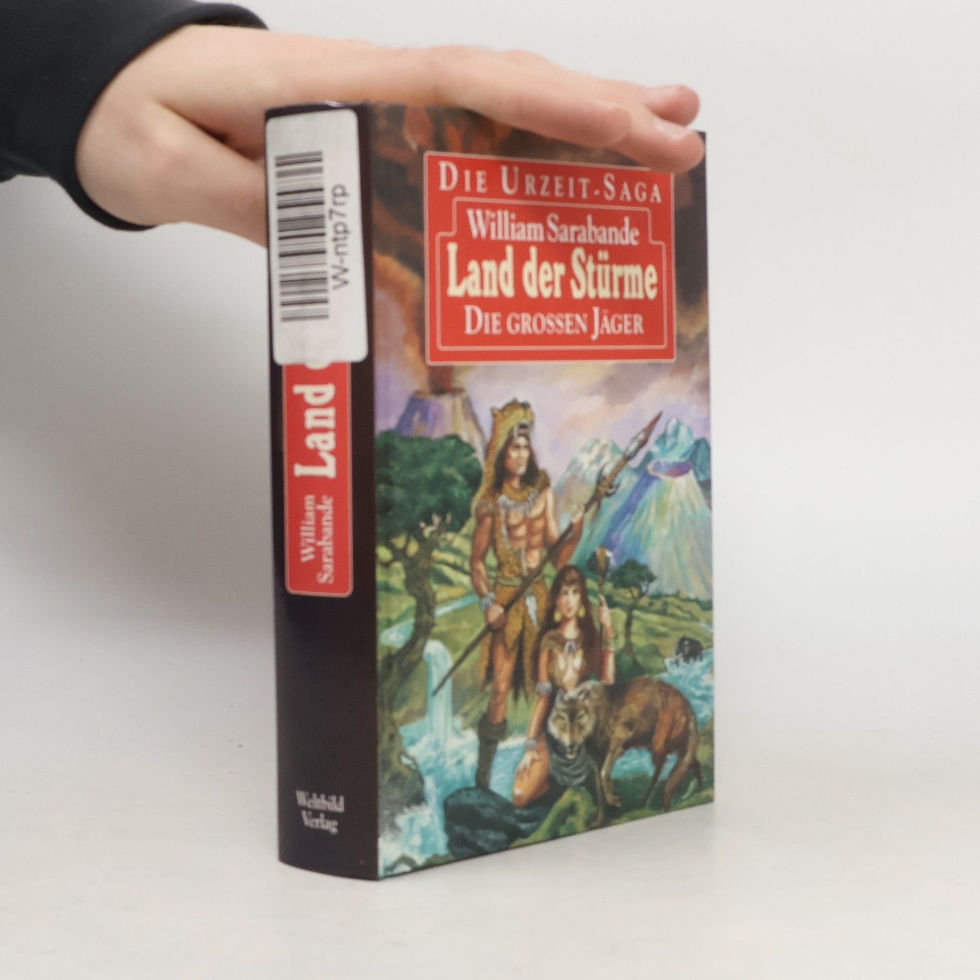 William Sarabande Die Urzeit-Saga. Land der Stürme