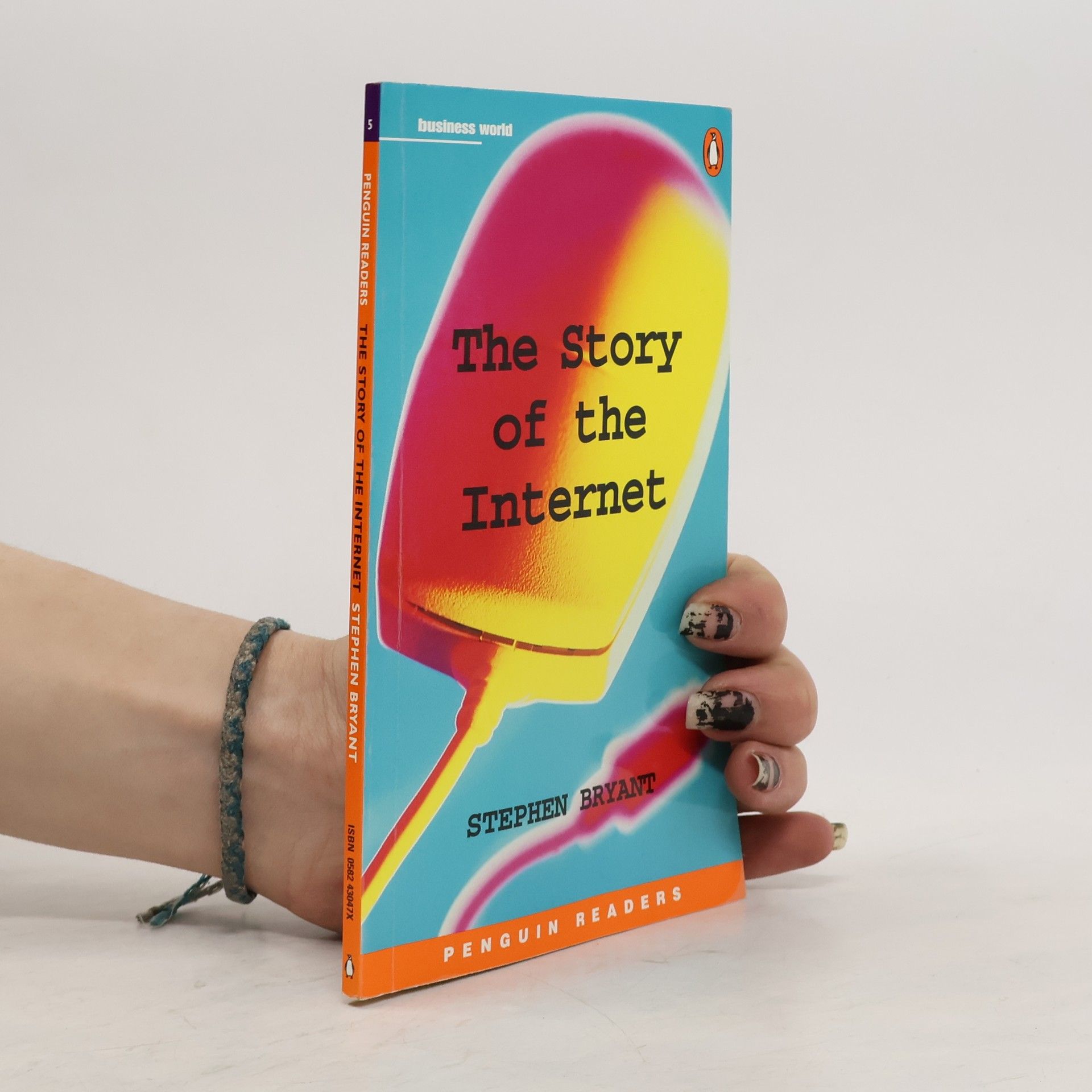 Bryant Stephen The story of the Internet