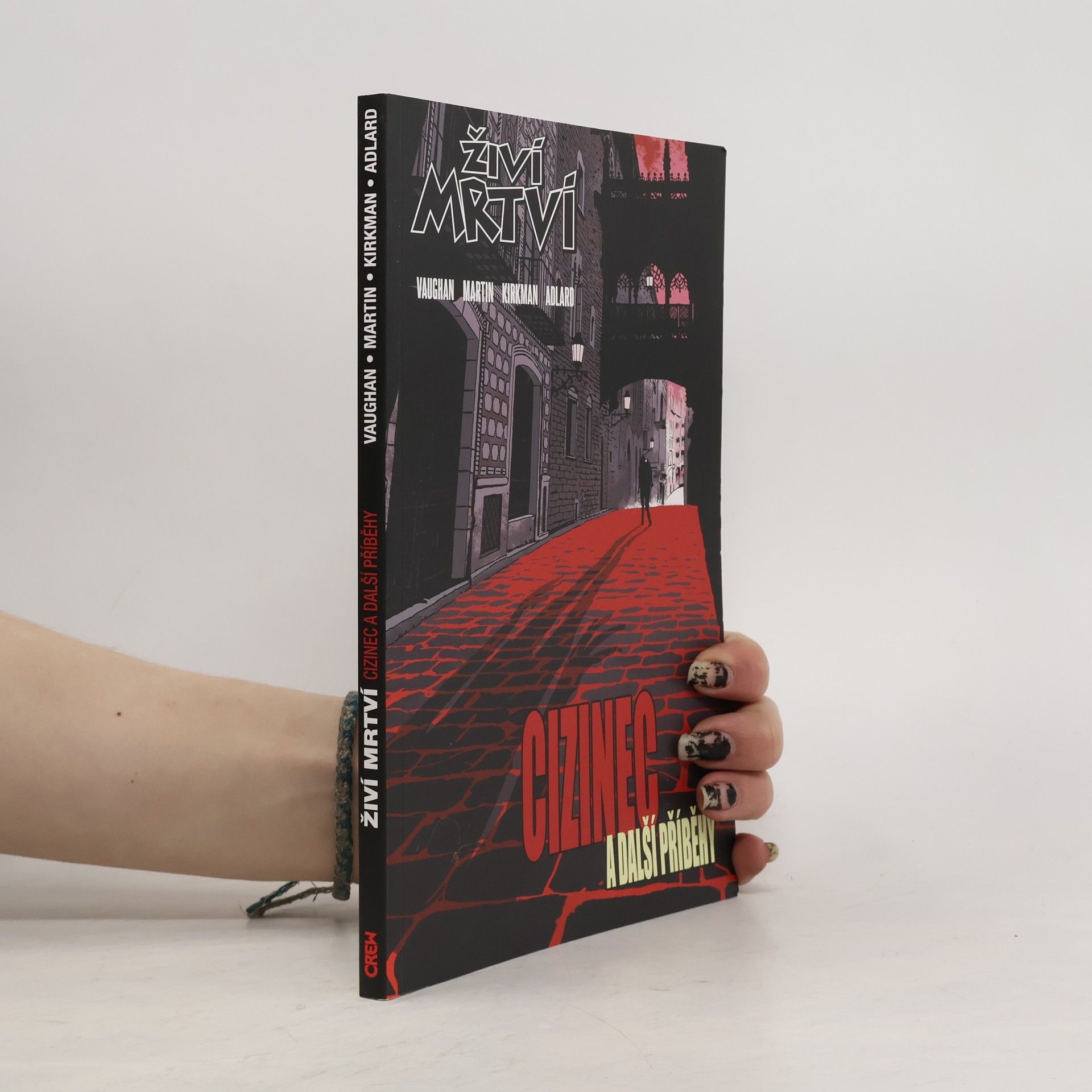 Robert Kirkman Živí mrtví: Cizinec a další příběhy