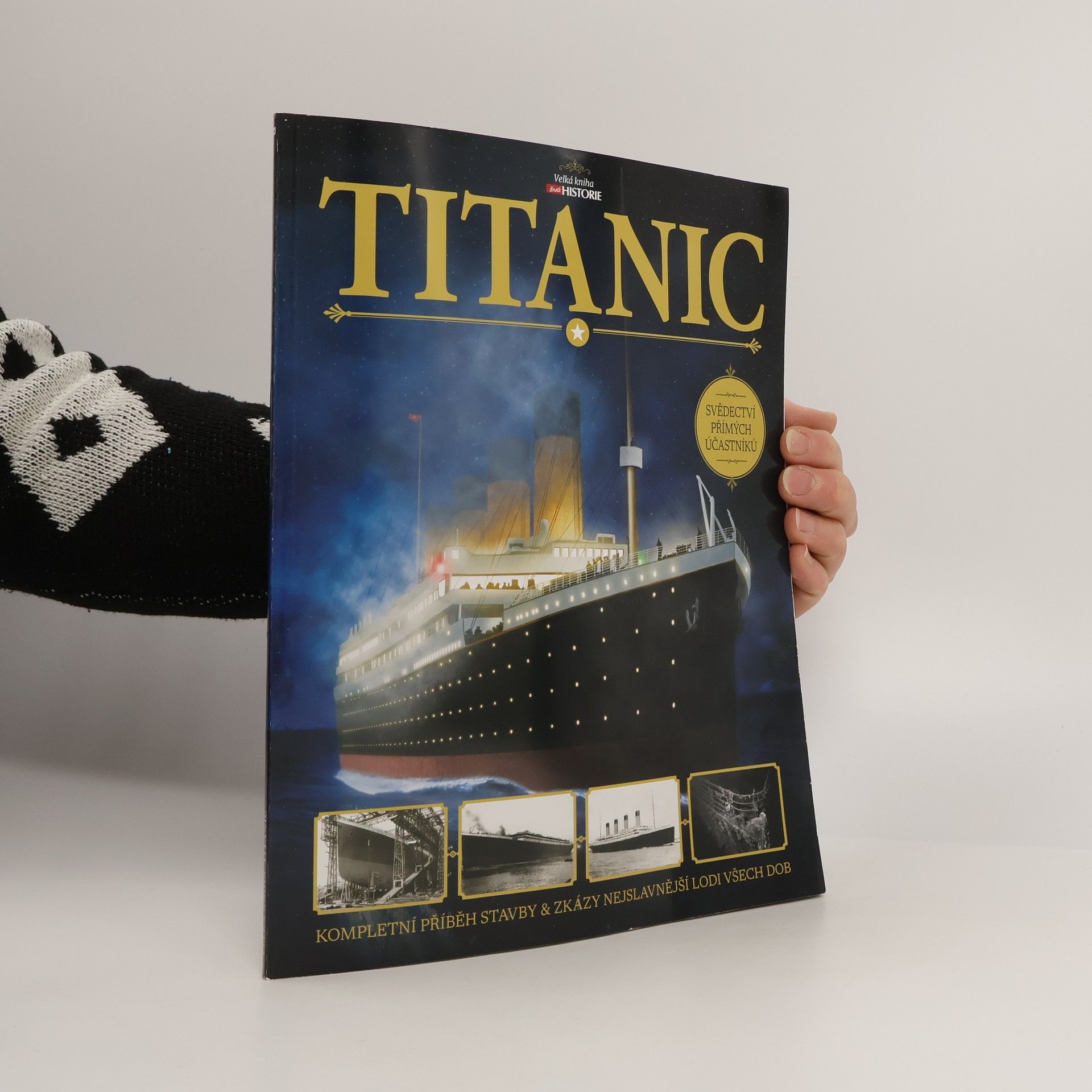 Beau Riffenburgh Titanic : velká kniha : kompletní příběh stavby & zkázy nejslavnější lodi všech dob : svědectví přímých účastníků