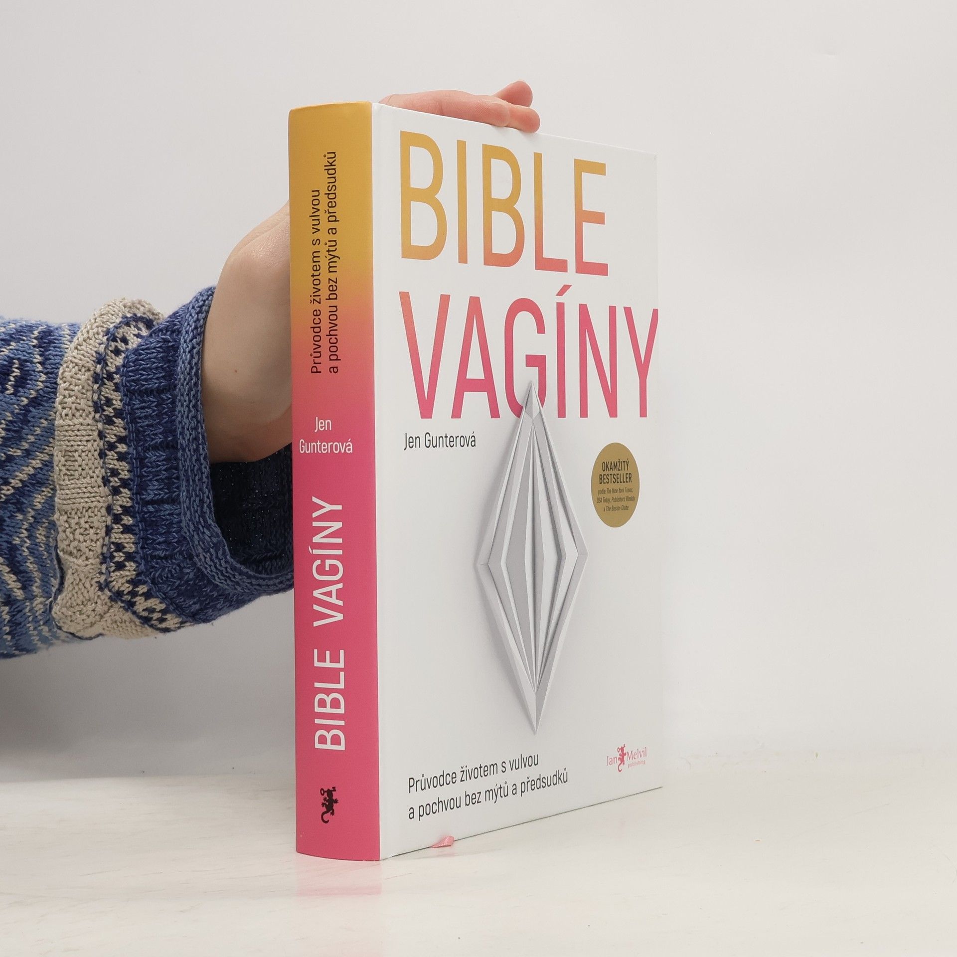 Bible vagíny : průvodce životem s vulvou a pochvou bez mýtů a předsudků