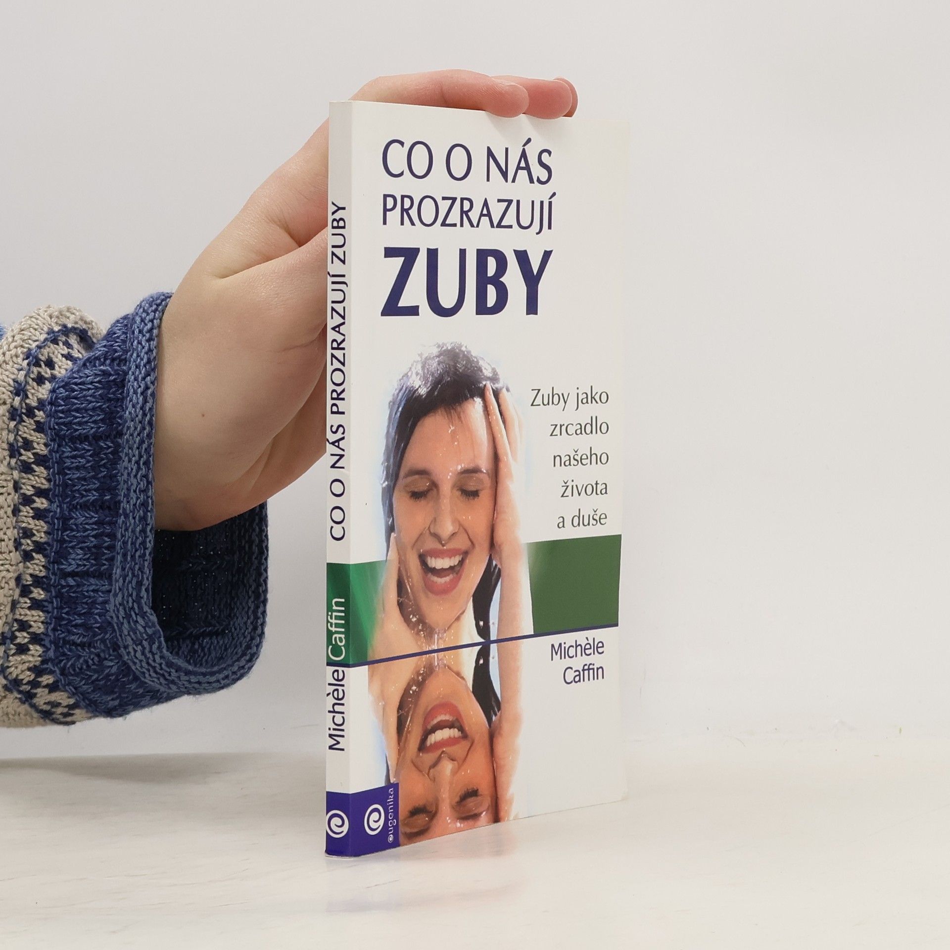 Michele Caffin Co o nás prozrazují zuby