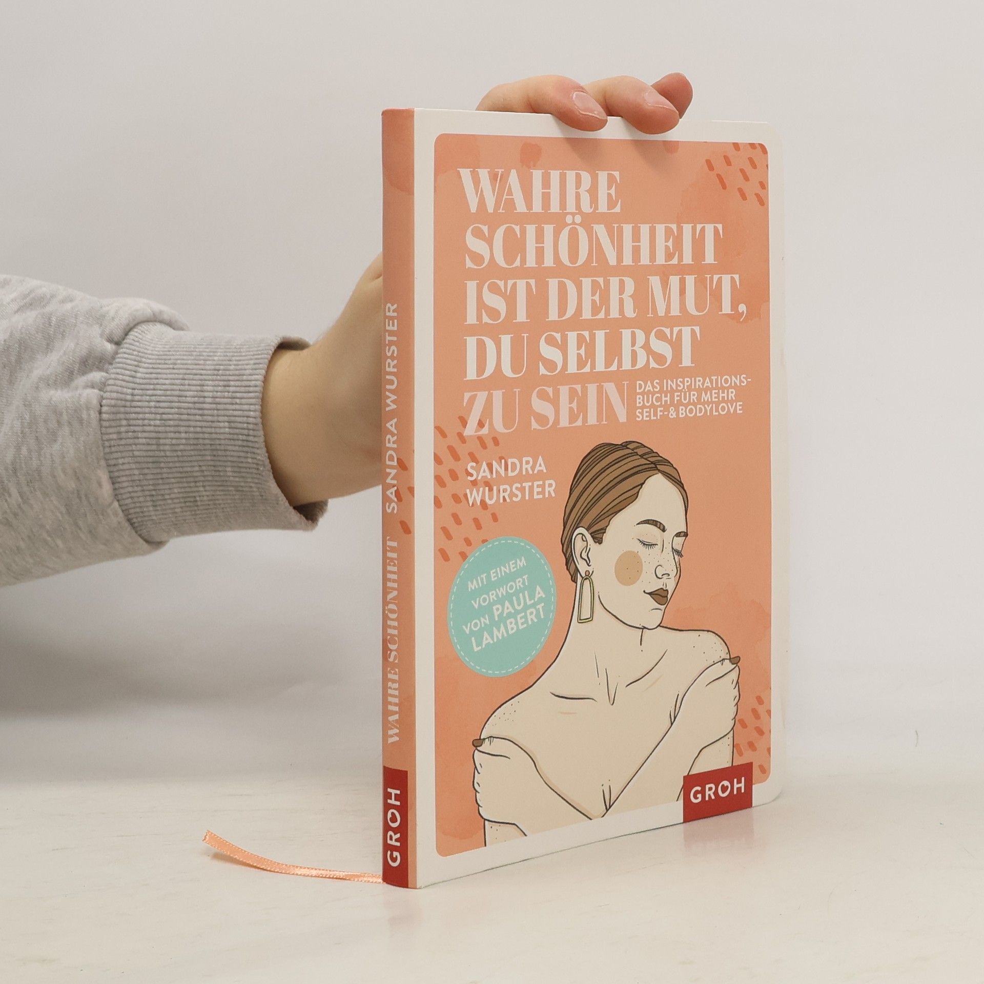 Sandra Wurster Wahre Schönheit ist der Mut, du selbst zu sein