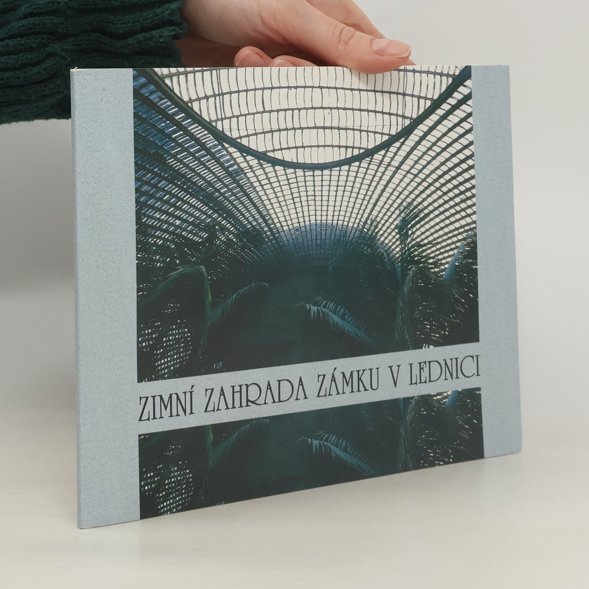 Zdeněk Novák Zimní zahrada zámku v Lednici