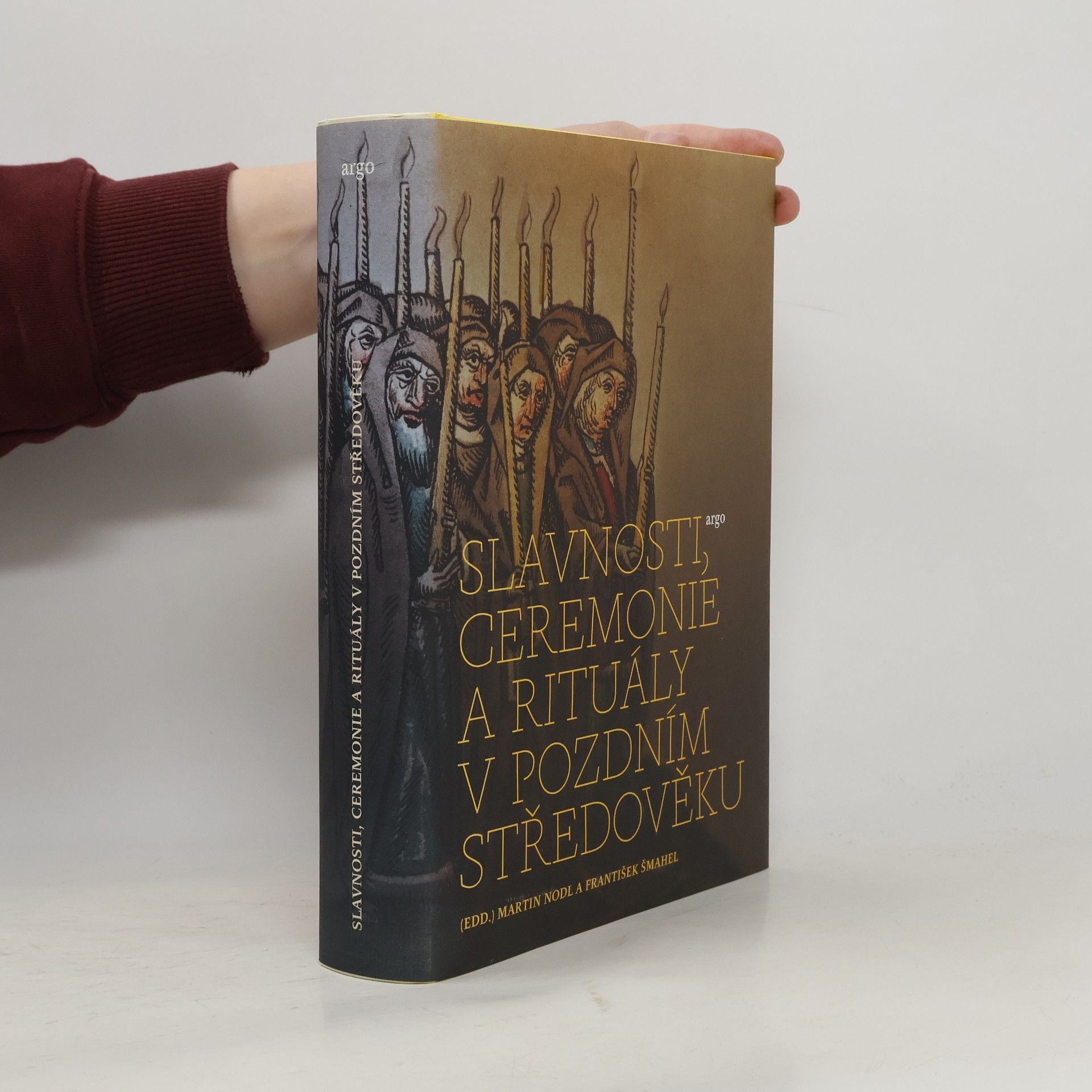 František Šmahel Slavnosti, ceremonie a rituály pozdního středověku