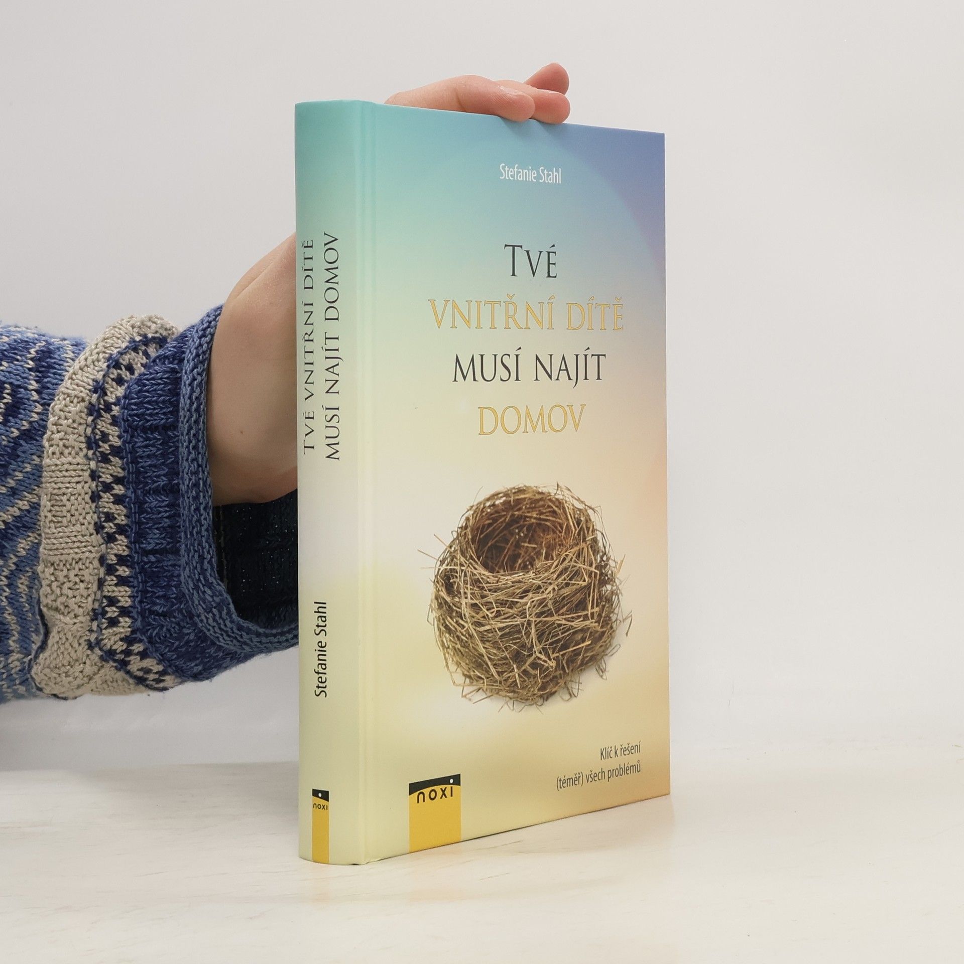 Stefanie Stahl Tvé vnitřní dítě musí najít domov