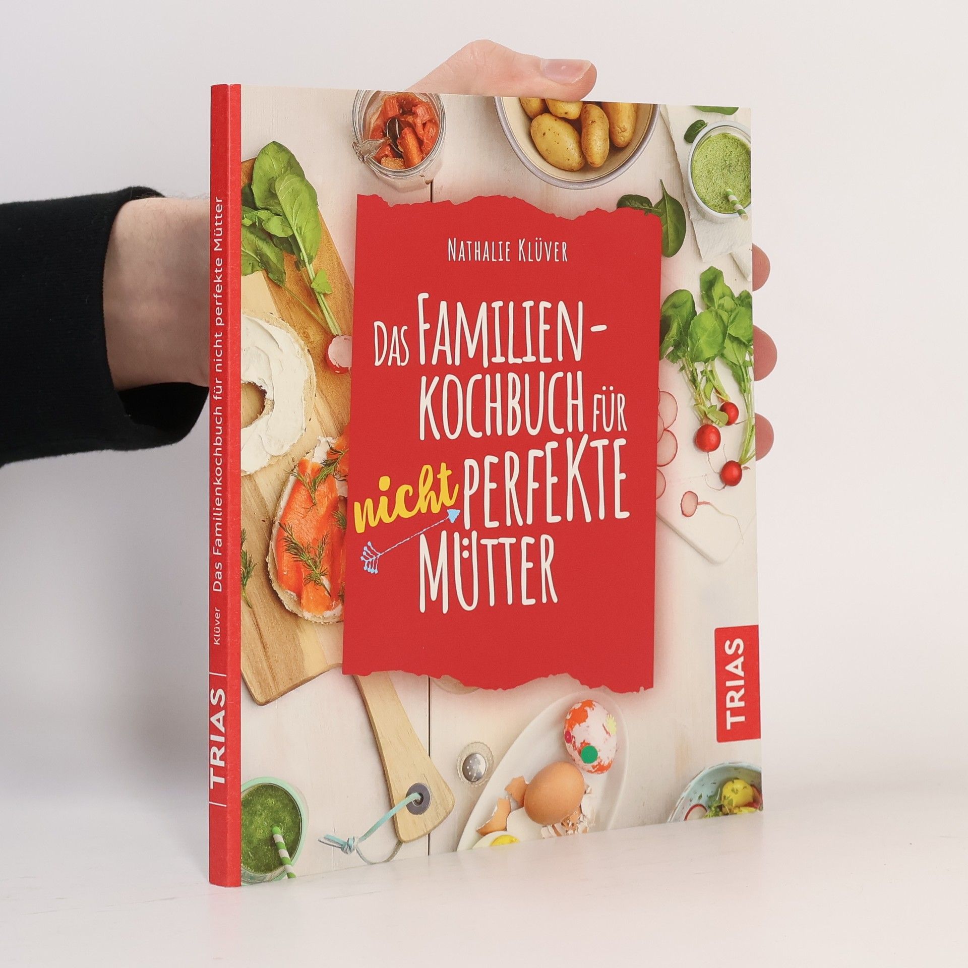 Nathalie Klüver Das Familienkochbuch für nicht perfekte Mütter
