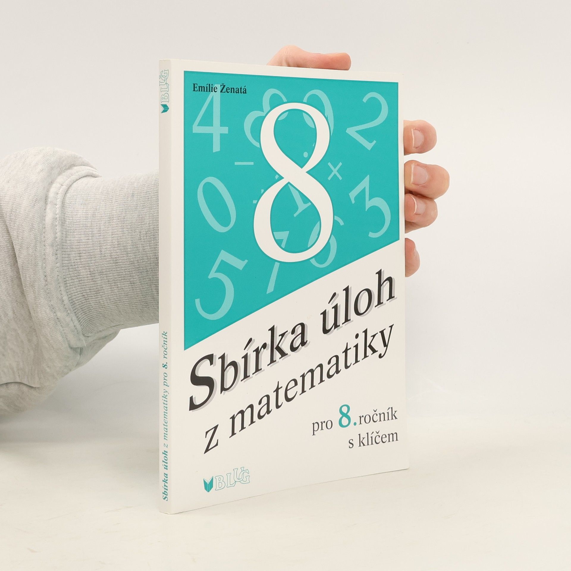 Emílie Ženatá Sbírka úloh z matematiky pro 8. ročník s klíčem