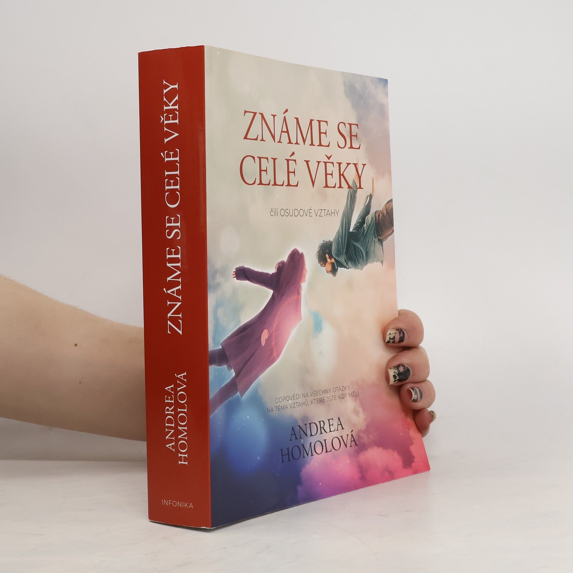 Andrea Homolová Známe se celé věky, čili, Osudové vztahy