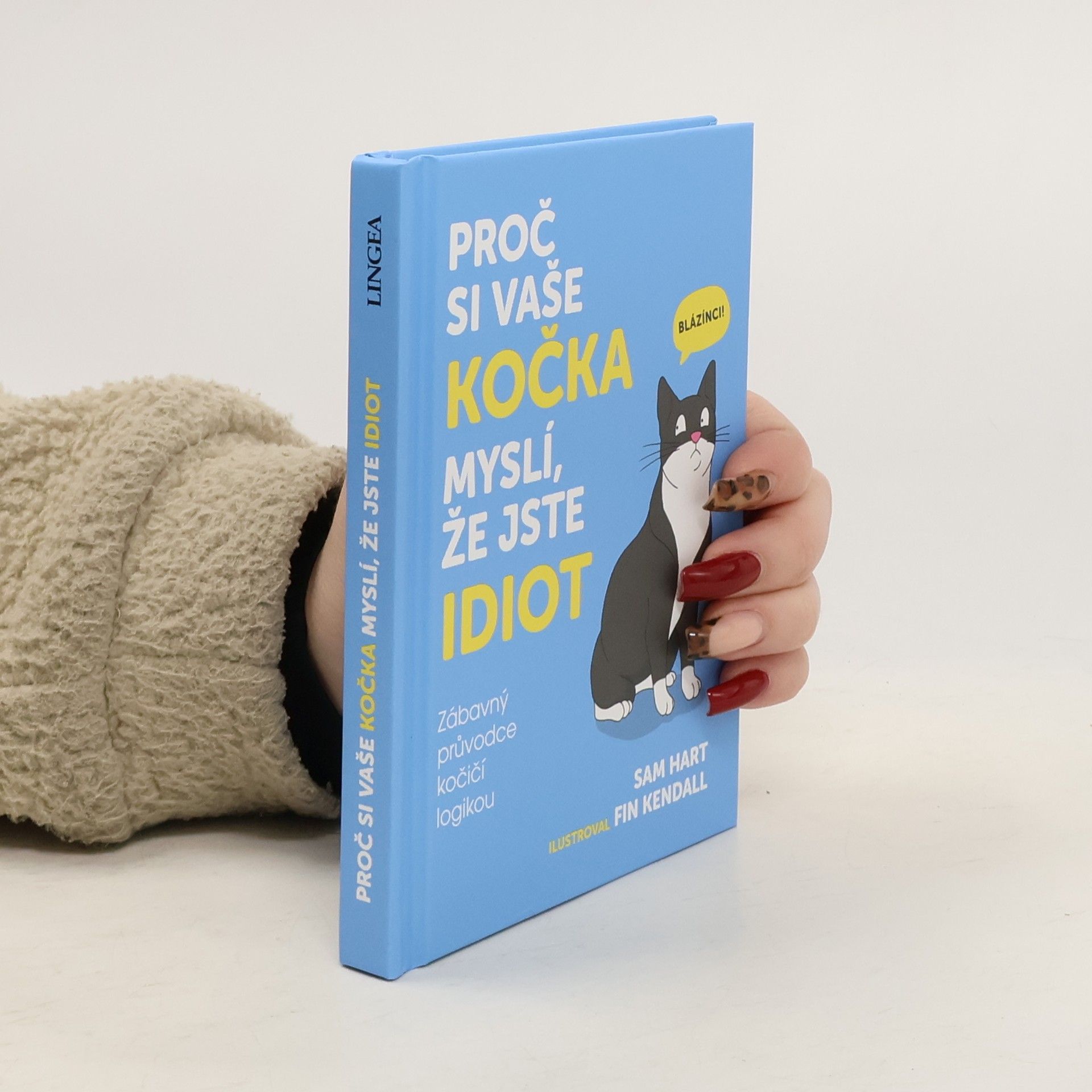 Sam Hart Proč si vaše kočka myslí, že jste idiot