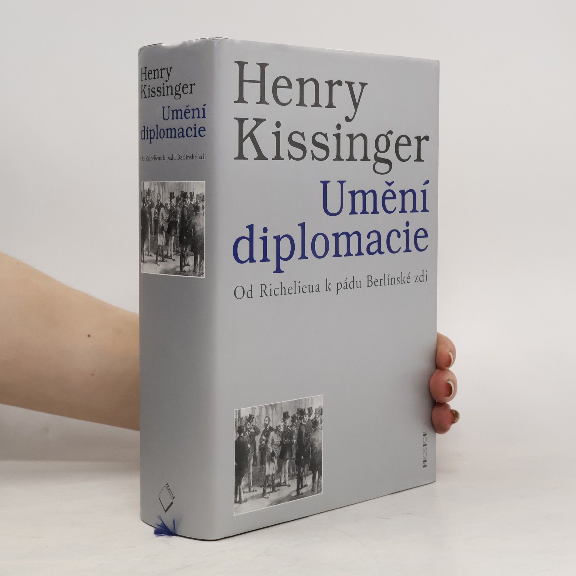 Umění diplomacie. Od Richelieua k pádu Berlínské zdi