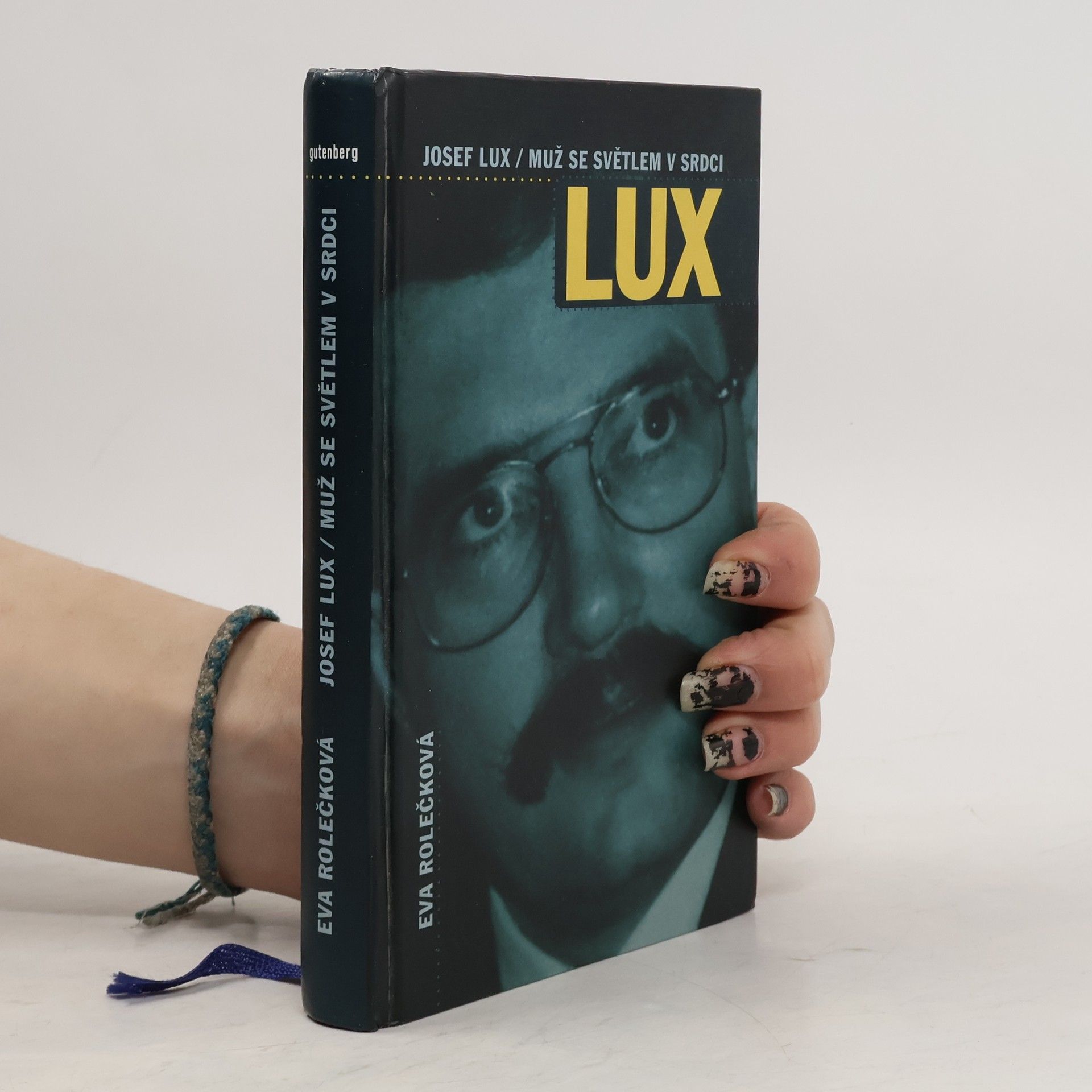 Eva Rolečková Josef Lux. Muž se světlem v srdci