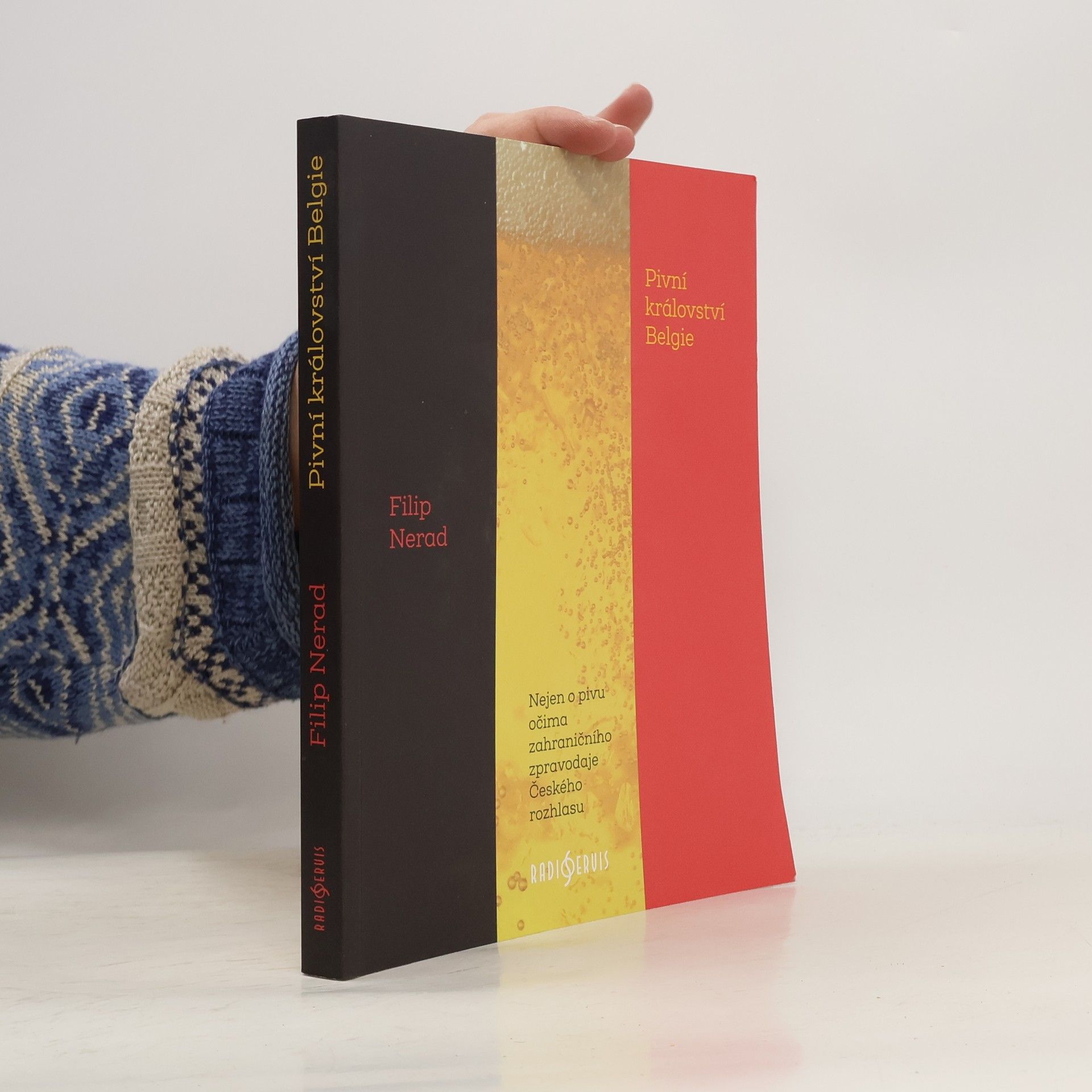 Filip Nerad Pivní království Belgie: Nejen o pivu očima zahraničního zpravodaje Českého rozhlasu