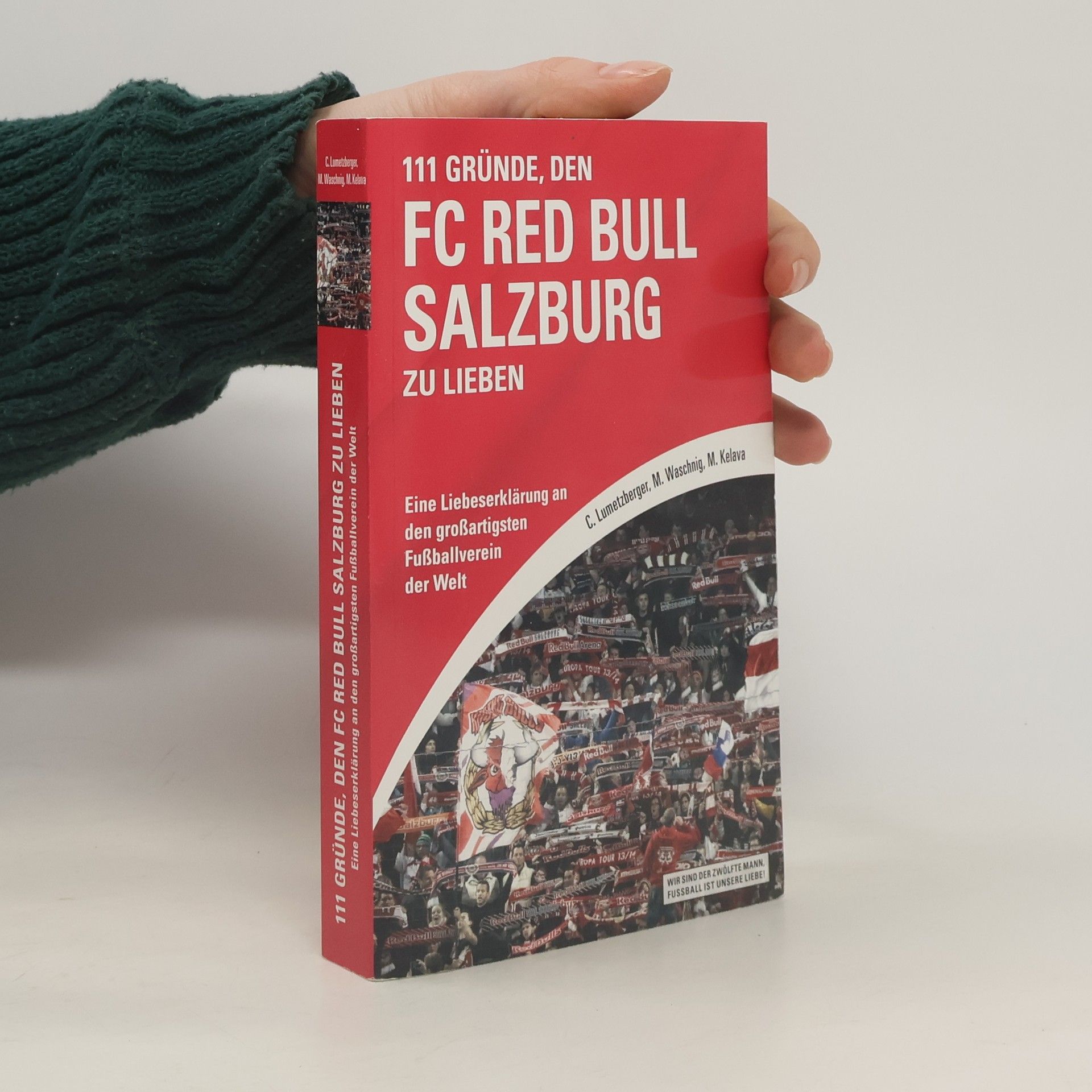 Christoph Lumetzberger 111 Gründe, den FC Red Bull Salzburg zu lieben