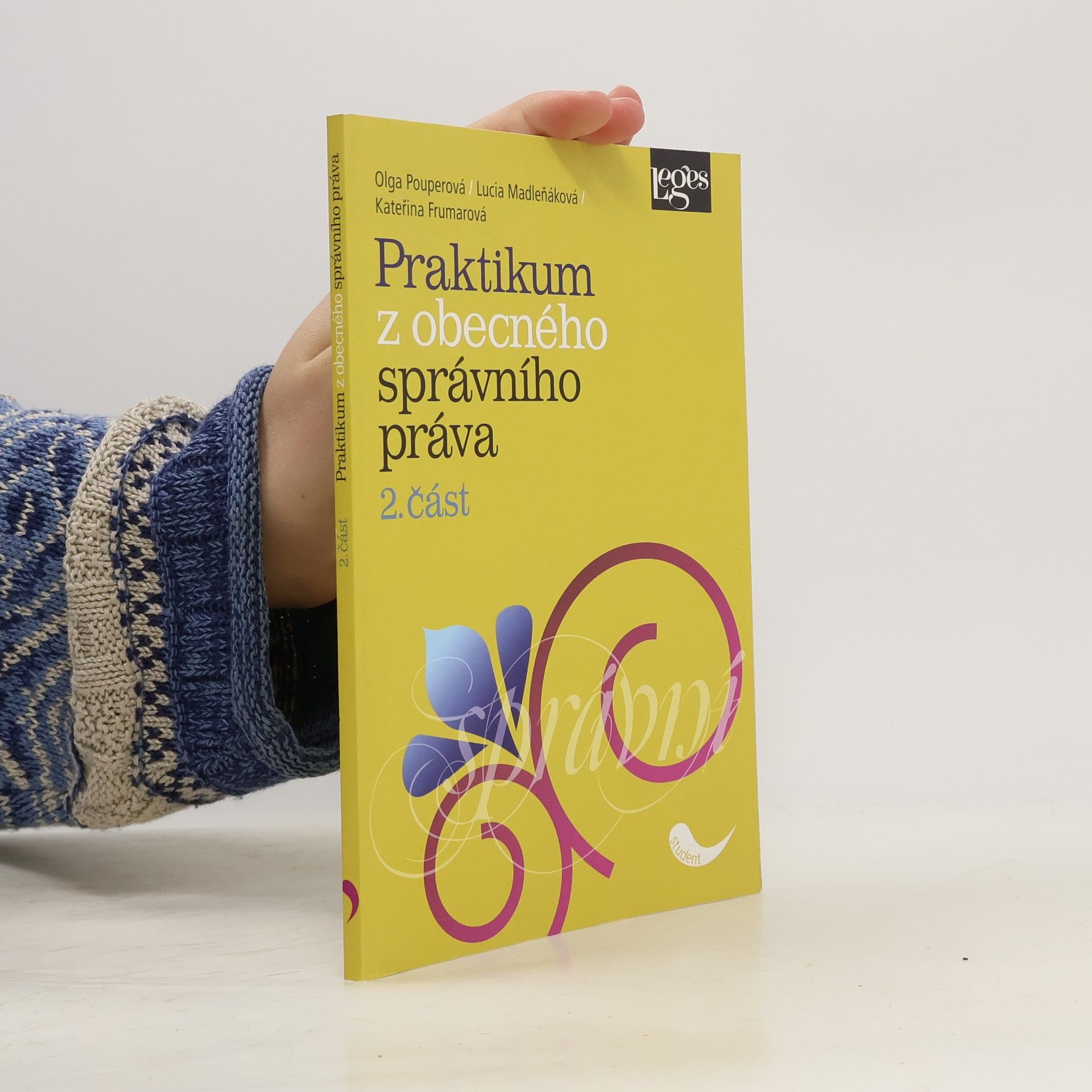 Olga Pouperová Praktikum z obecného správního práva. 2. část