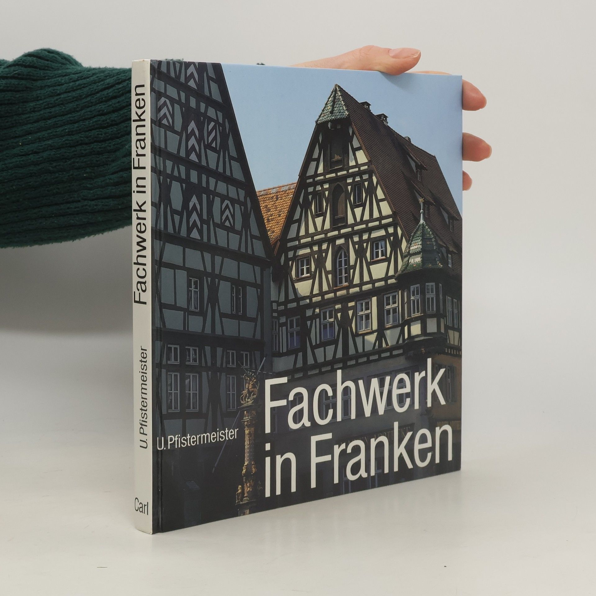 Ursula Pfistermeister Fachwerk in Franken