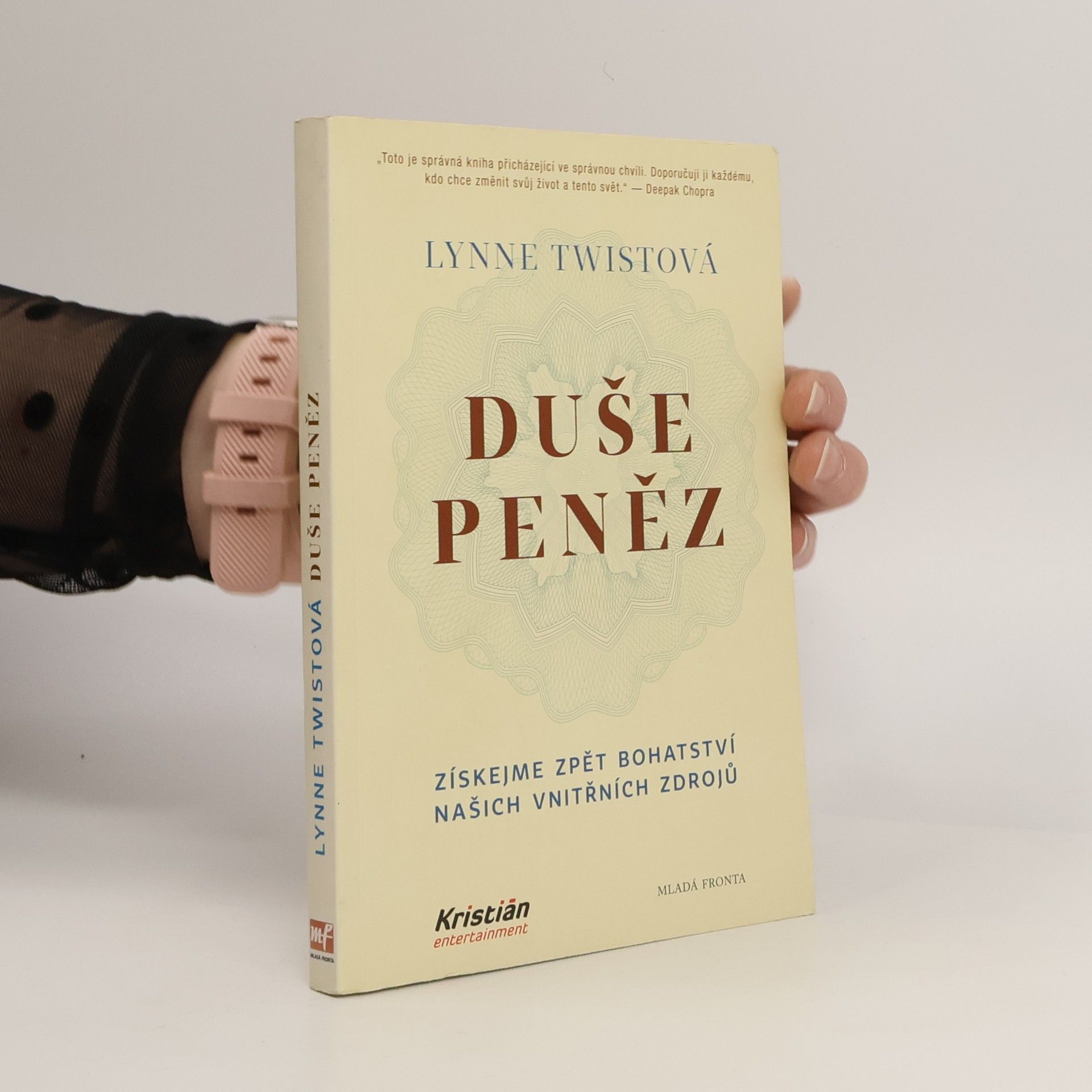 Lynne Twist Duše peněz. Změňte svůj vztah k penězům i k životu
