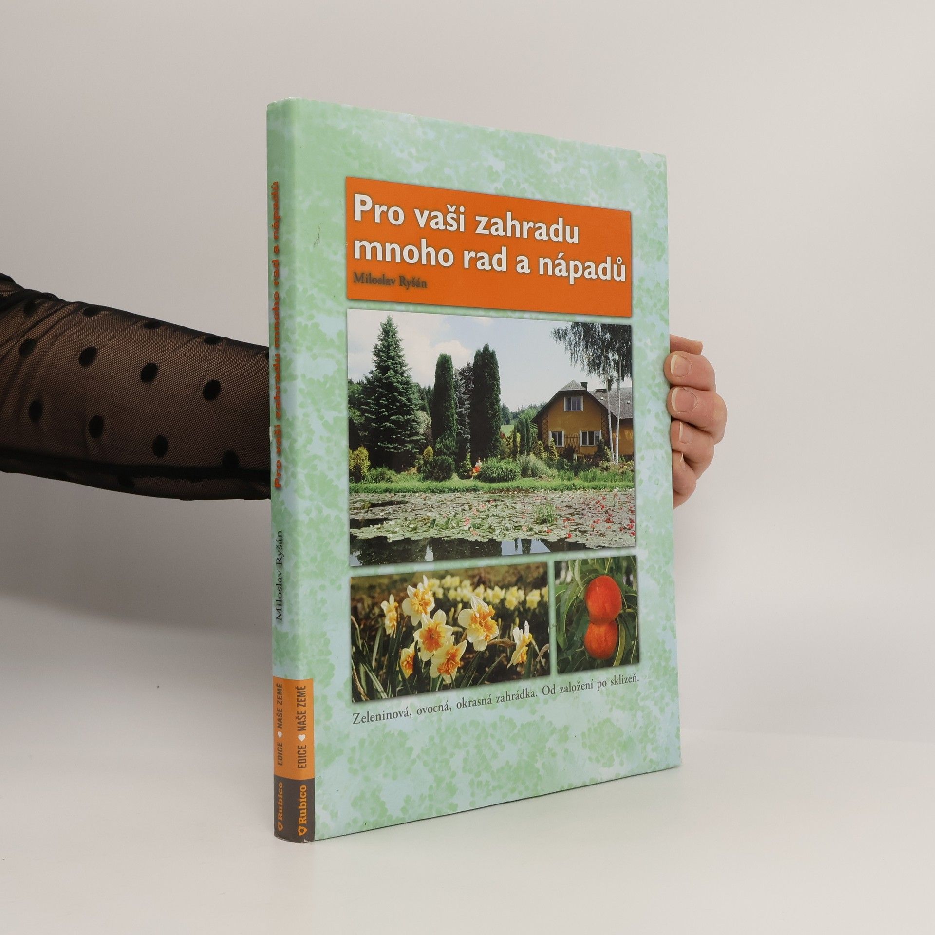 Miloslav Ryšán Pro vaši zahradu mnoho rad a nápadů