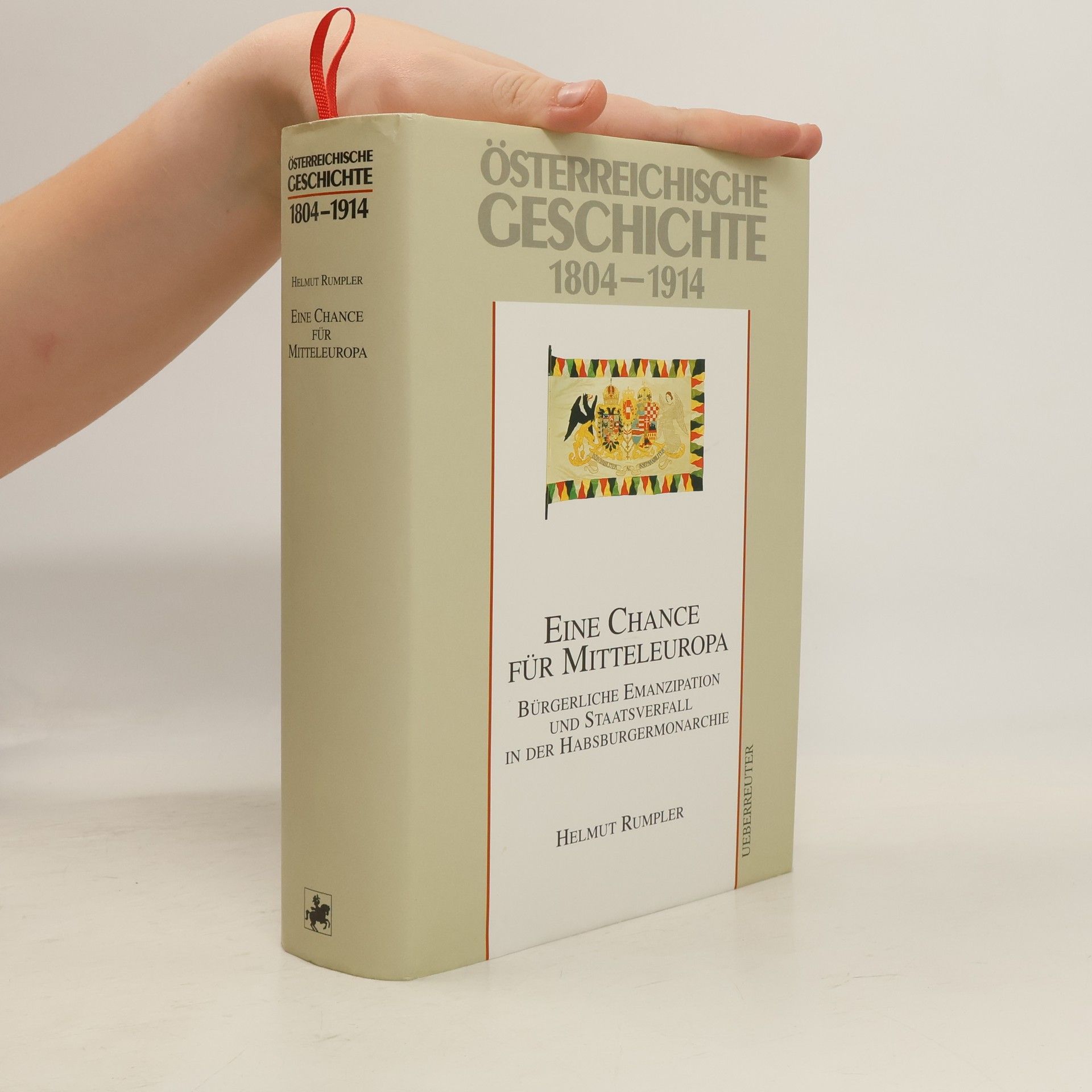 Helmut Rumpler Österreichische Geschichte 1804 - 1914