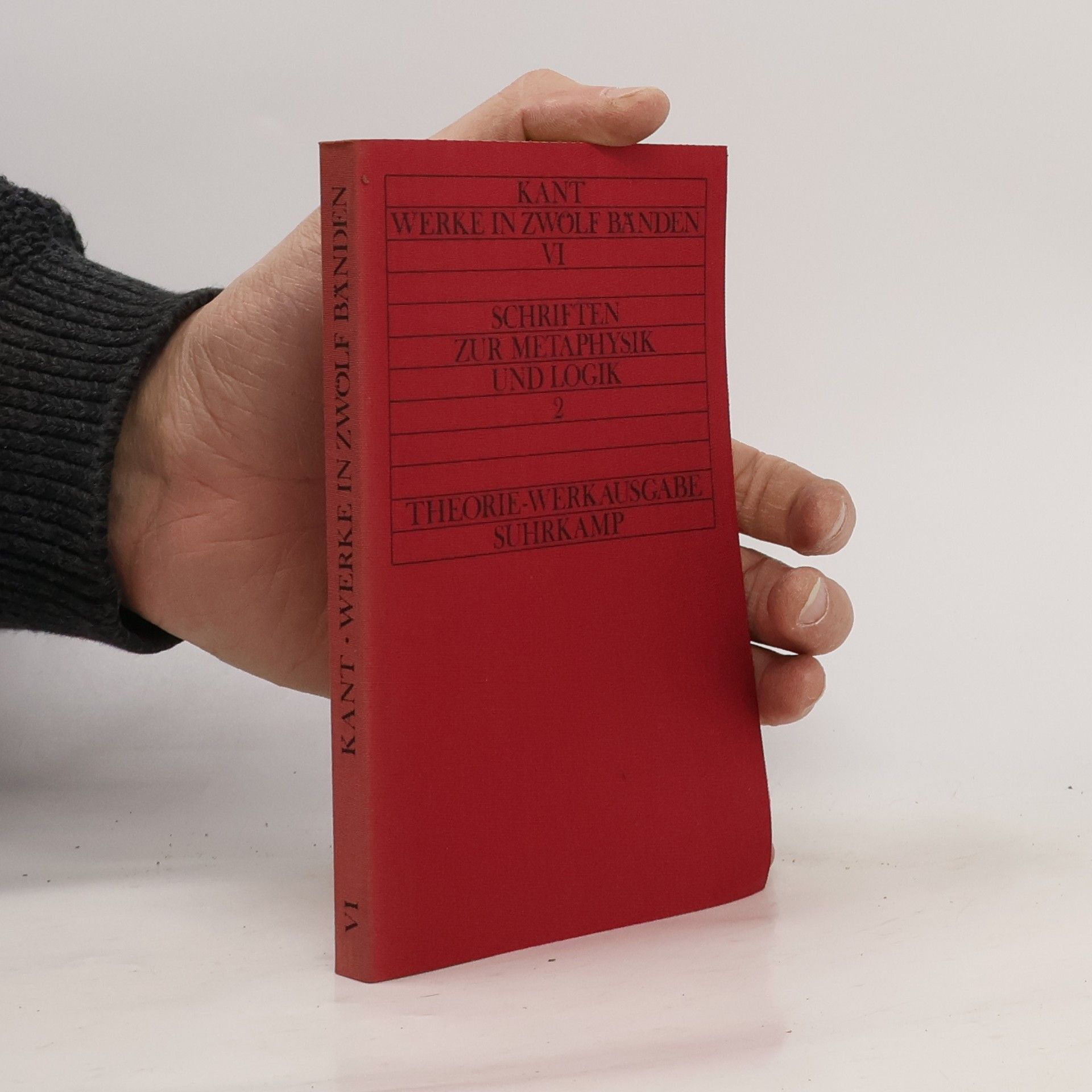 Immanuel Kant Kant Werke in zwölf Bänden VI: Schriften zur Metaphysik und Logik 2