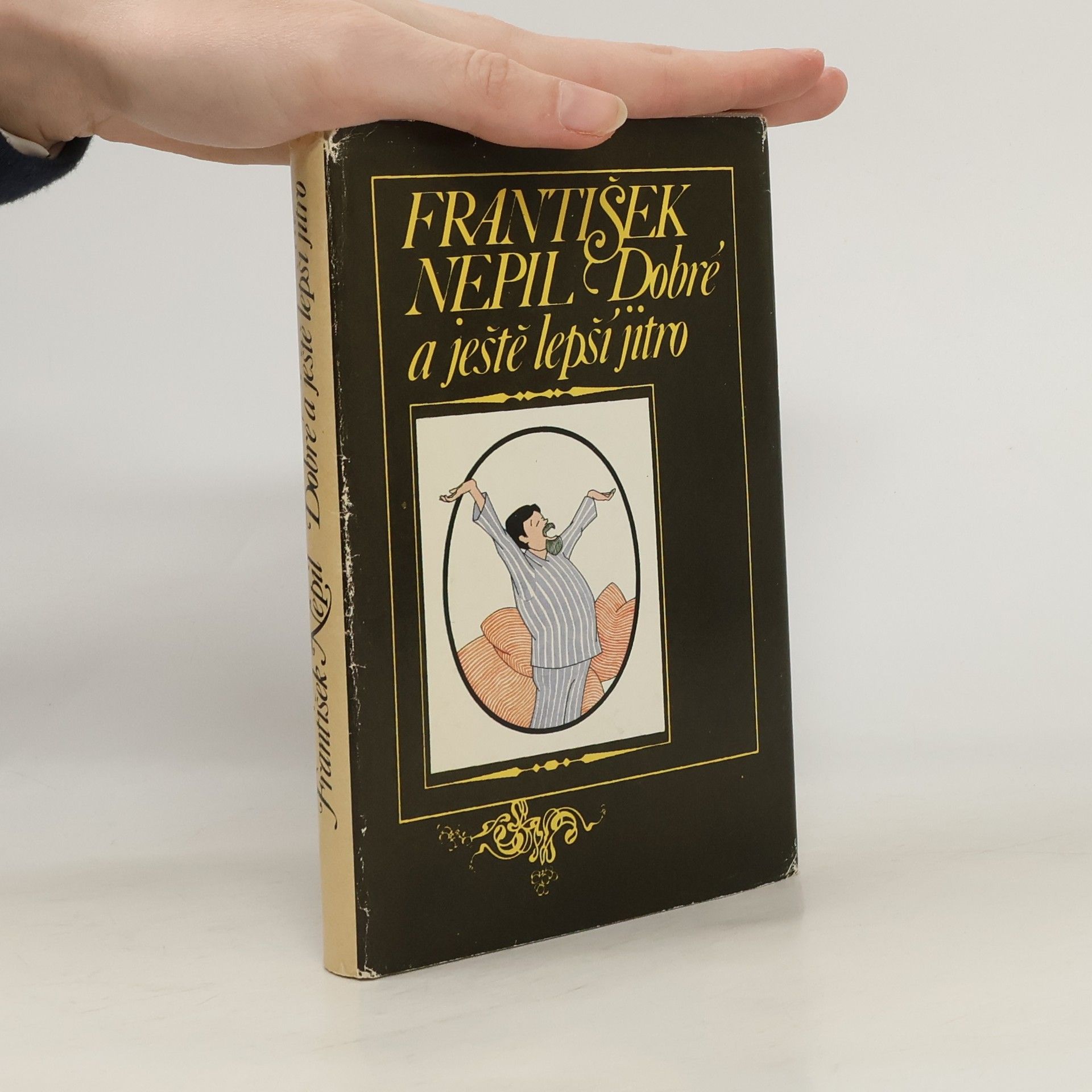 František Nepil Dobré a ještě lepší jitro