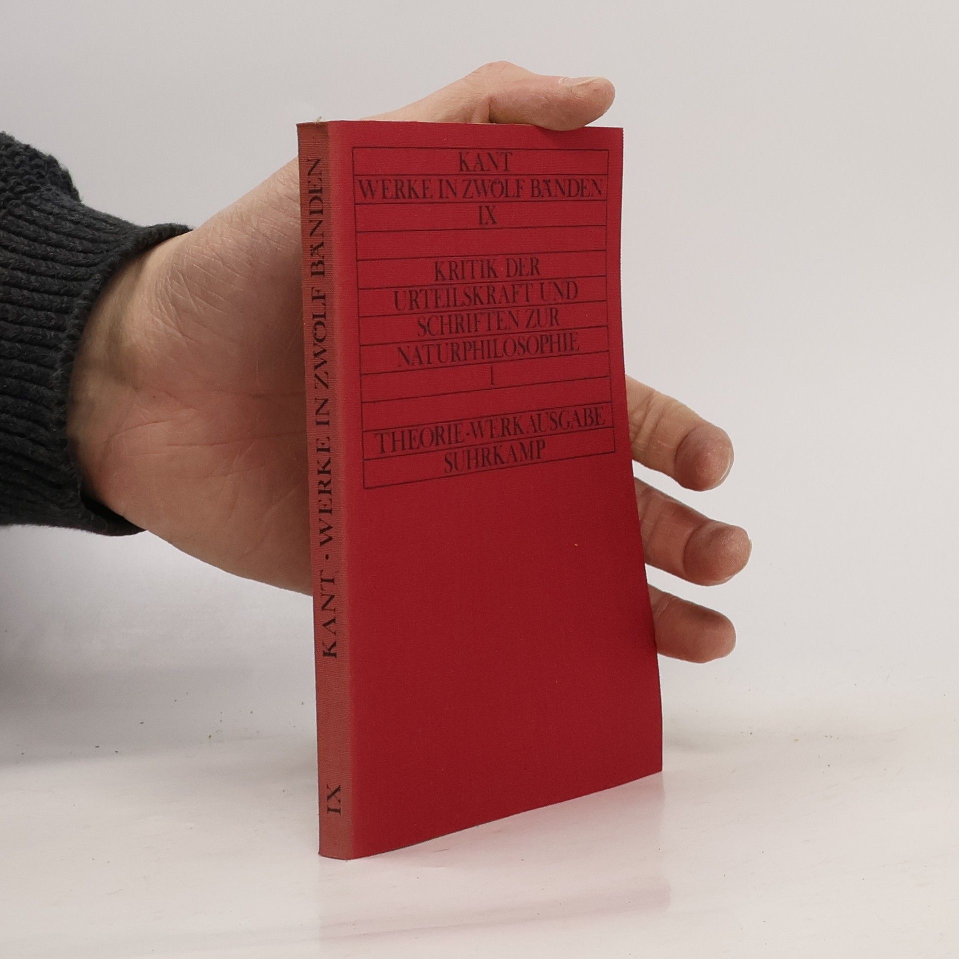 Immanuel Kant Kant Werke in zwölf Bände IX: Kritik der Urteilskraft und Schriften zur Naturphilosophie 1