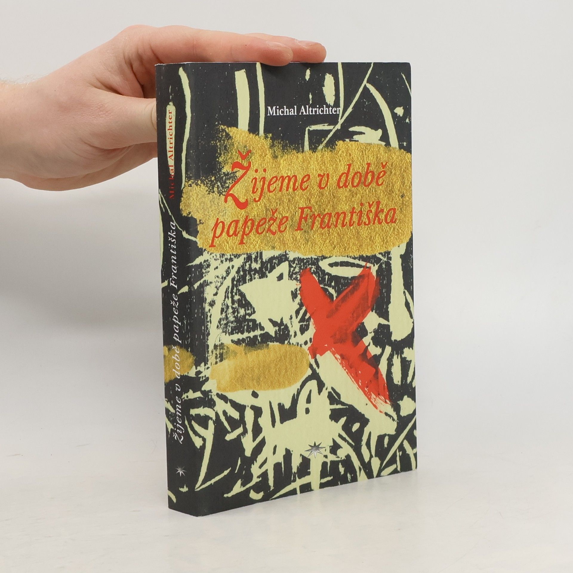 Michal Altrichter Žijeme v době papeže Františka