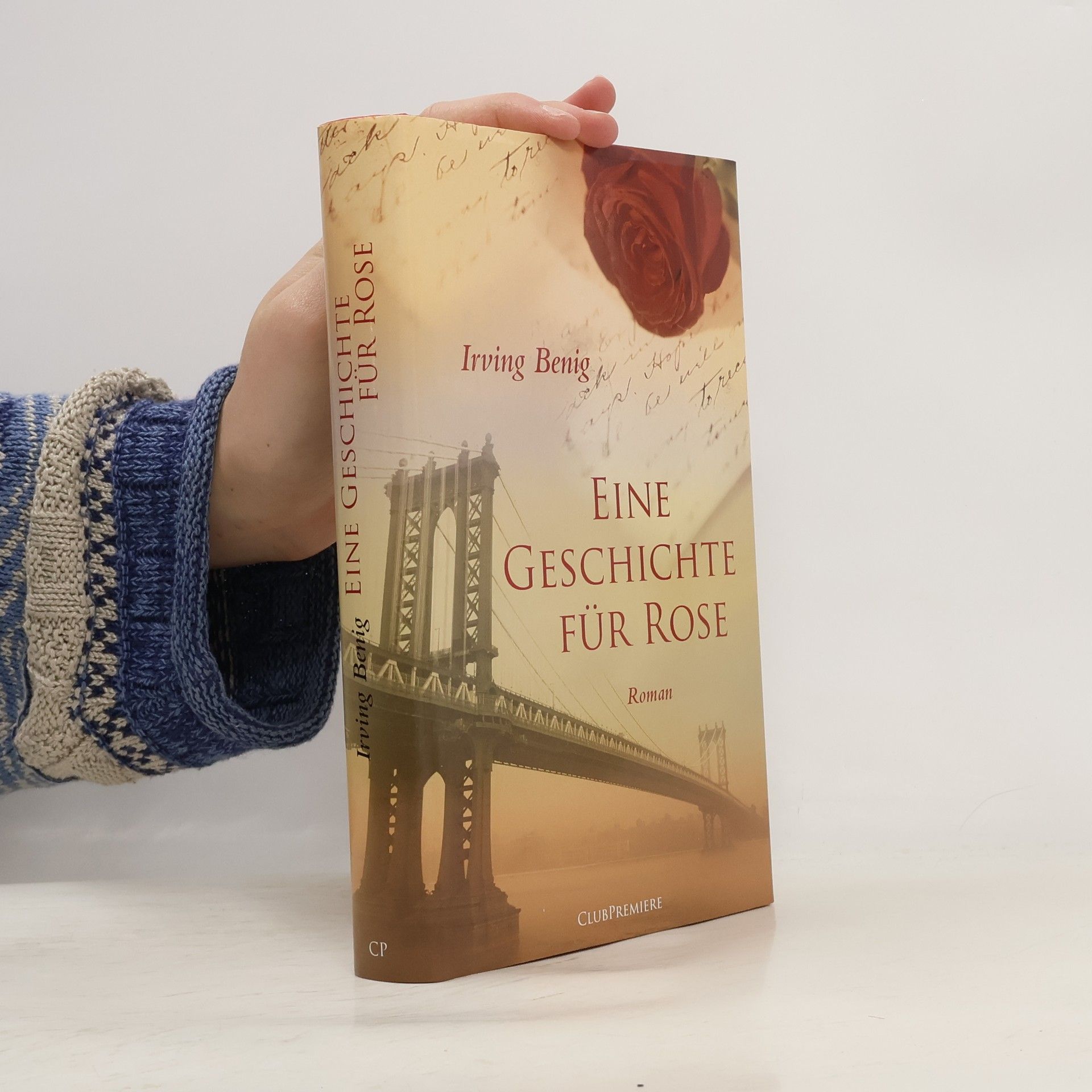 Irving Benig Eine Geschichte für Rose