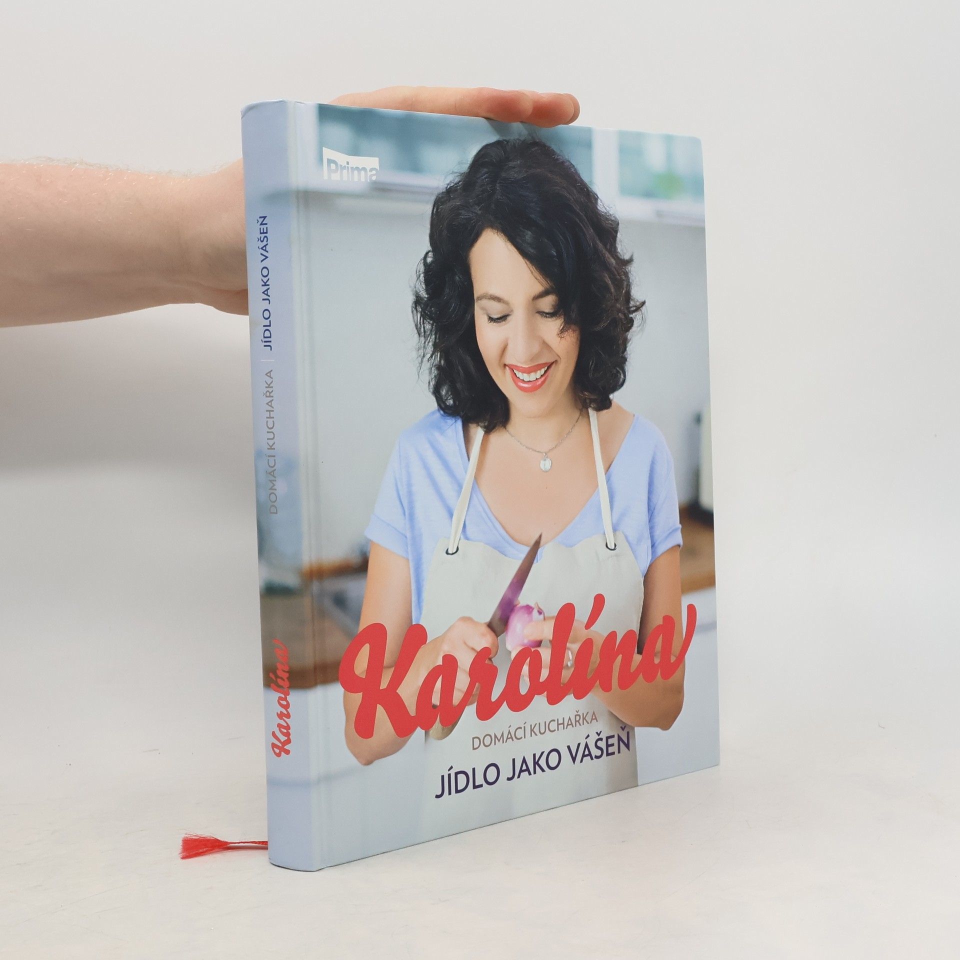 Karolína Kamberská Karolína. Domácí kuchařka: Jídlo jako vášeň