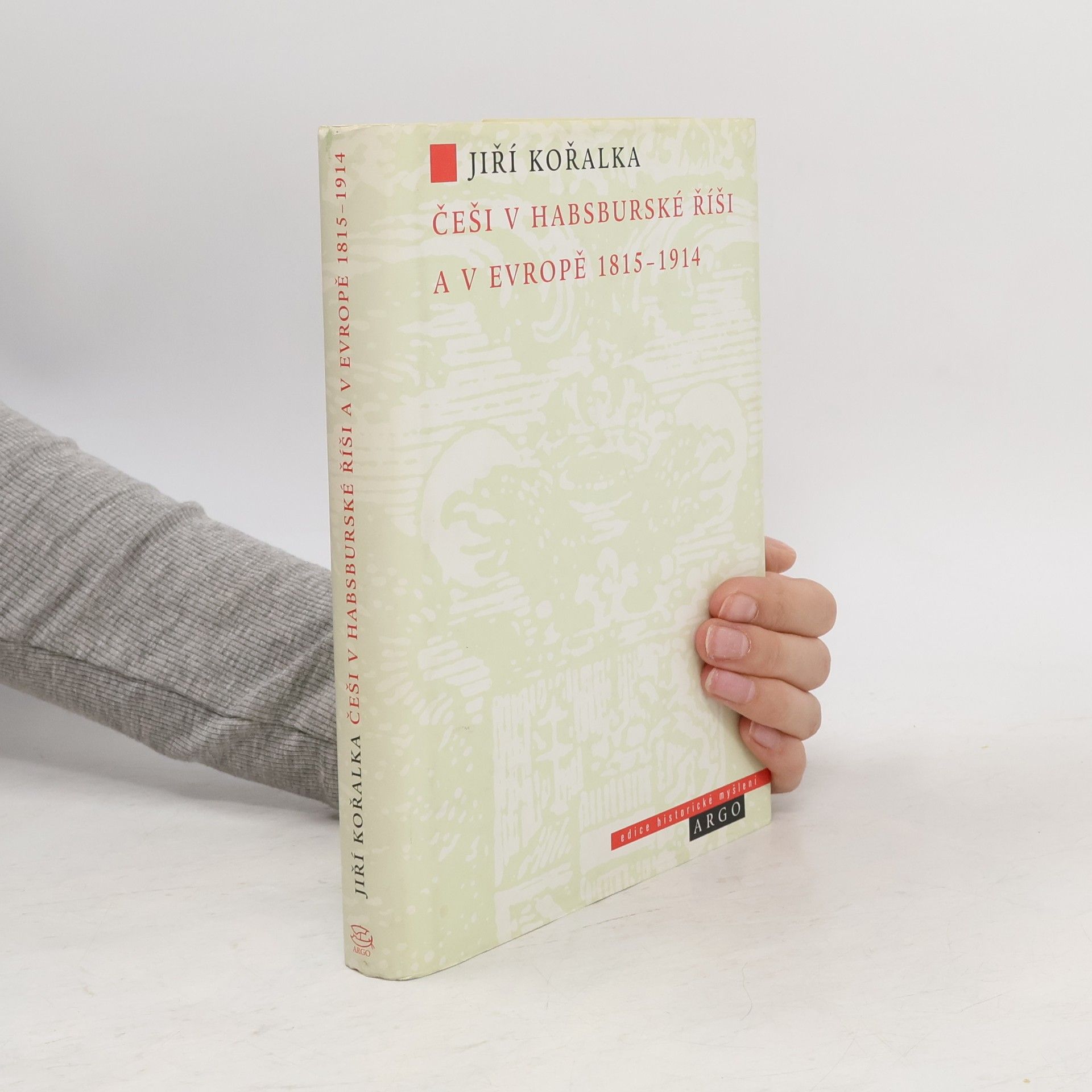 Češi v habsburské říši a v Evropě 1815-1914