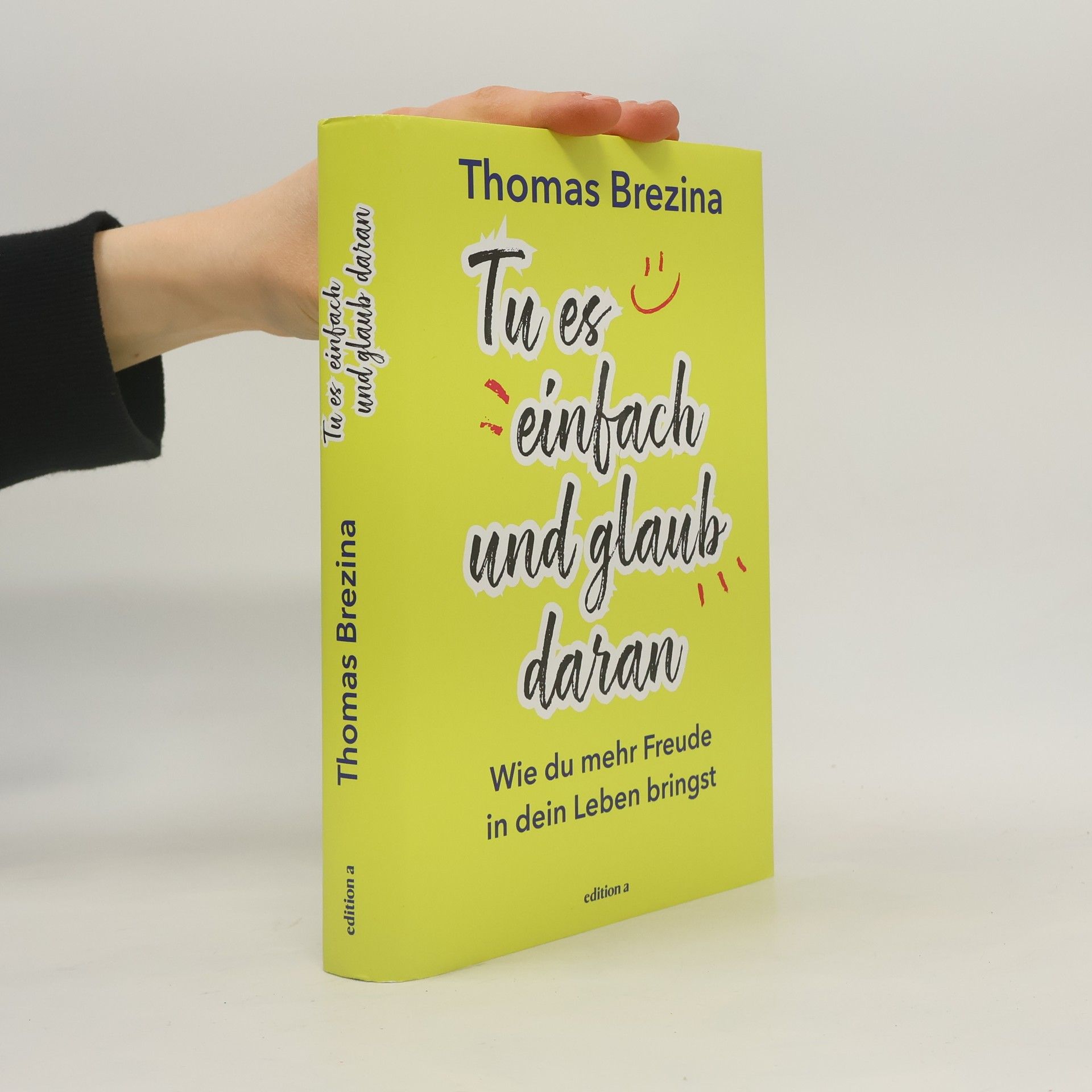 Thomas Brezina Tu es einfach und glaub daran