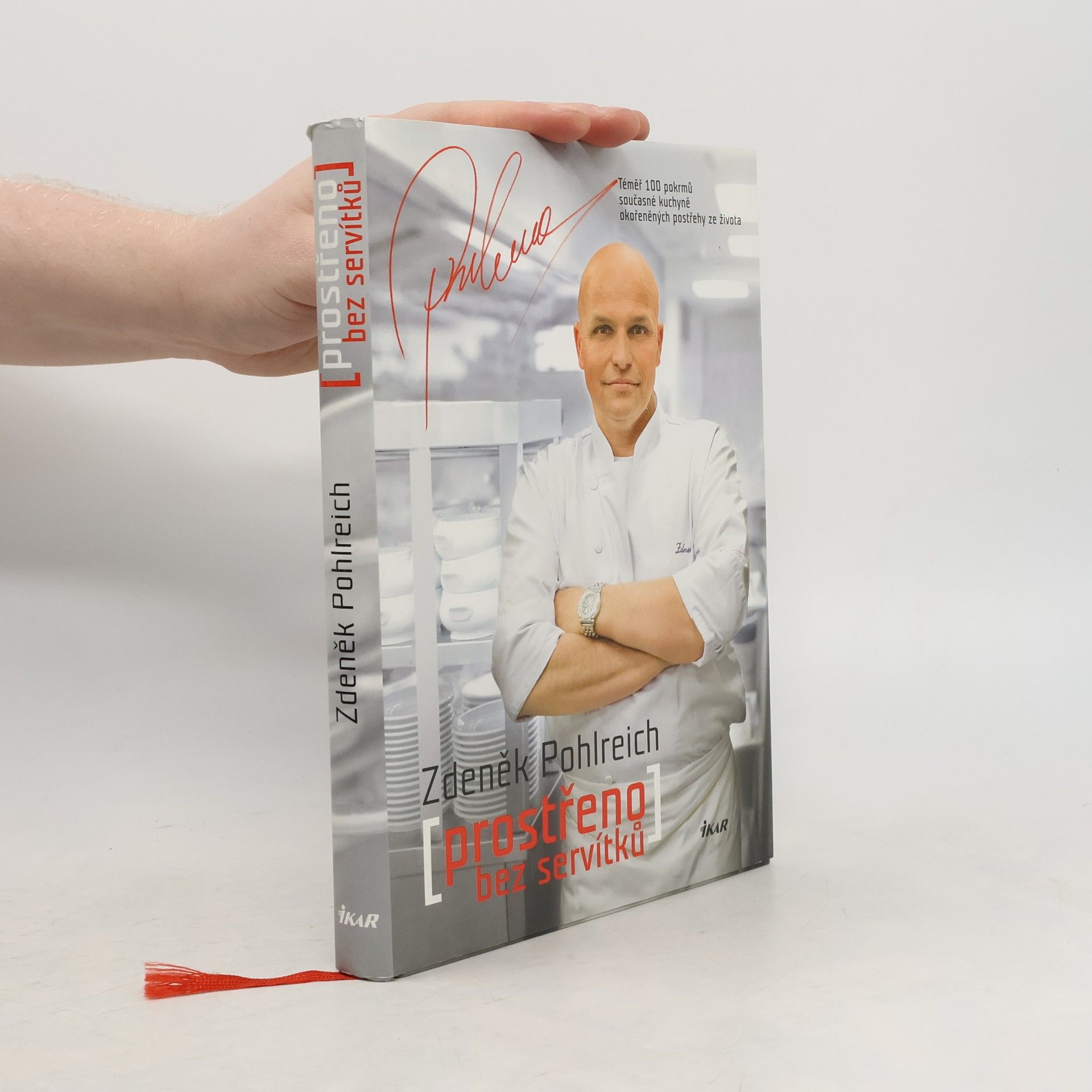 Zdeněk Pohlreich Prostřeno bez servítků