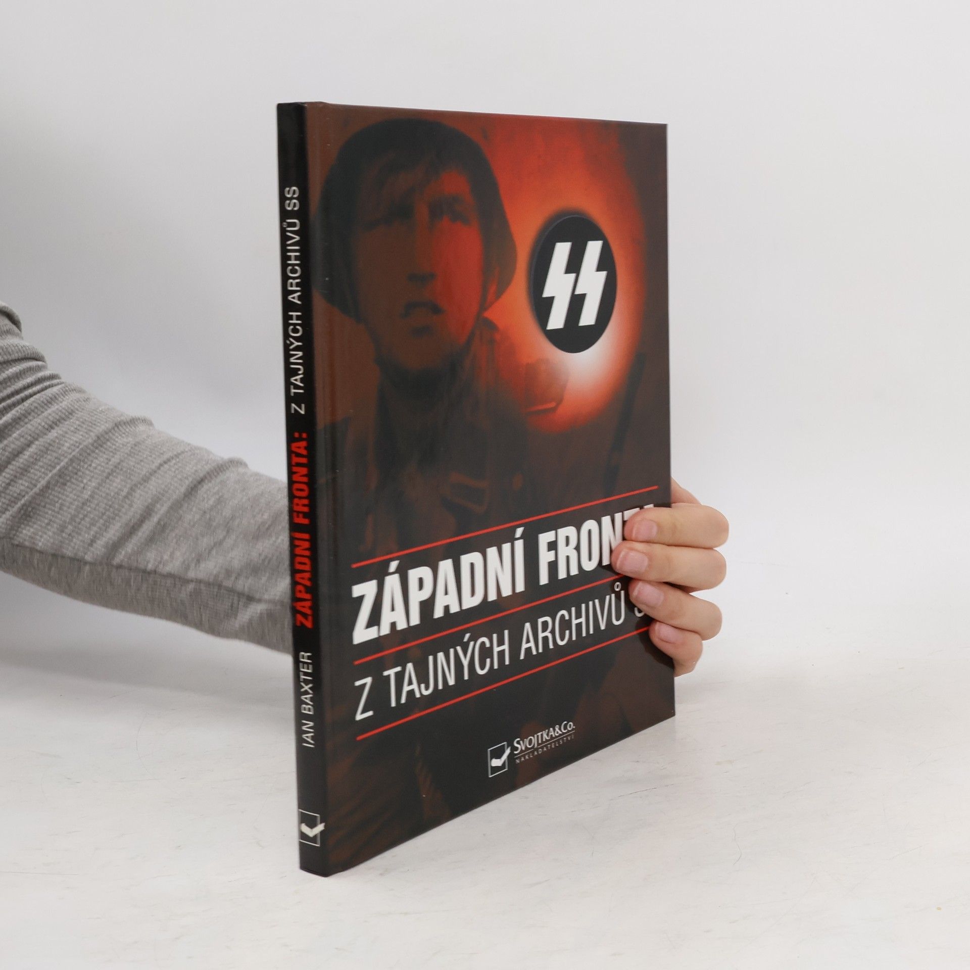 Ian Baxter Západní fronta: Z tajných archivů SS