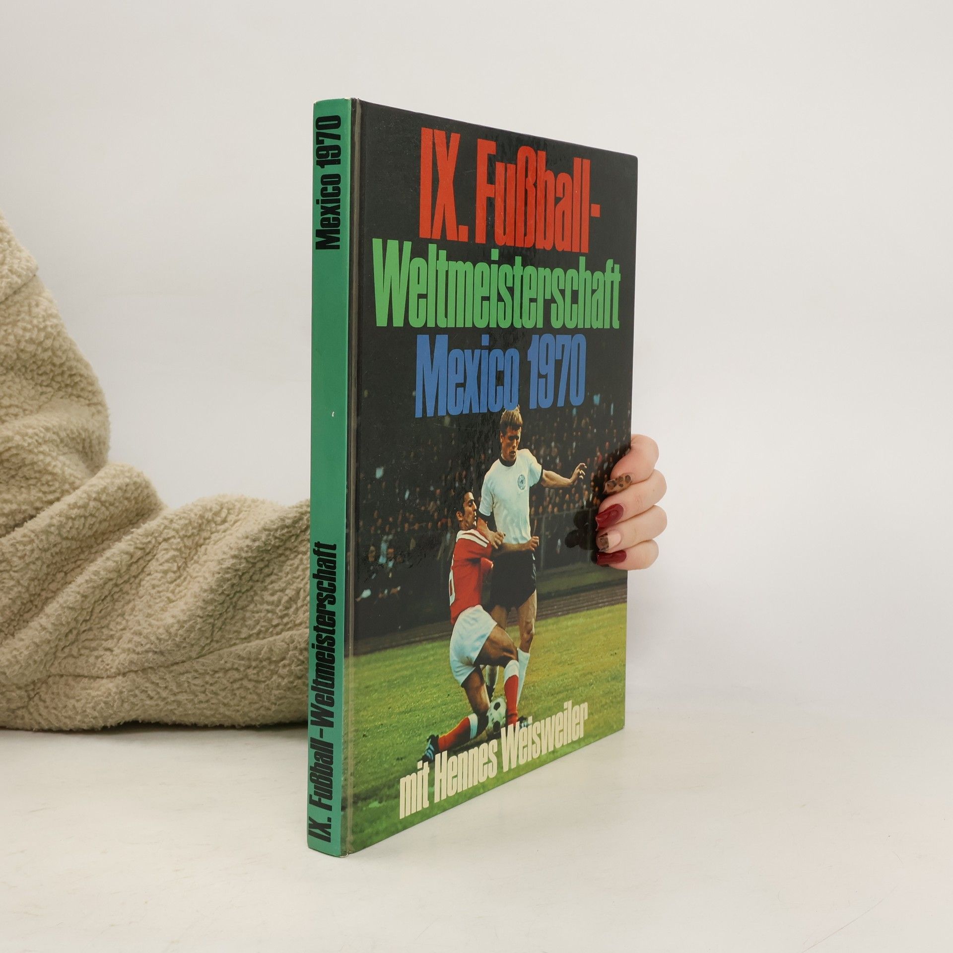 Autorenkollektiv IX. Fußball-Weltmeisterschaft Mexico 1970