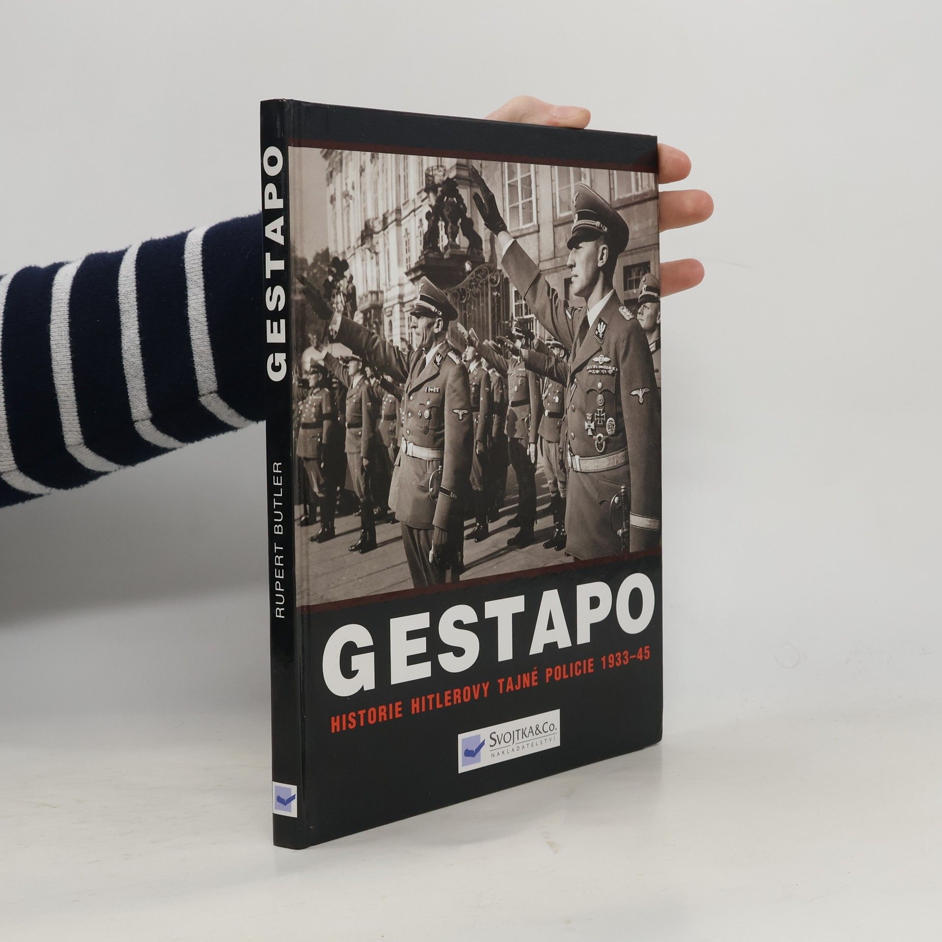 Rupert Butler Gestapo. Dějiny Hitlerovy tajné policie 1933-45