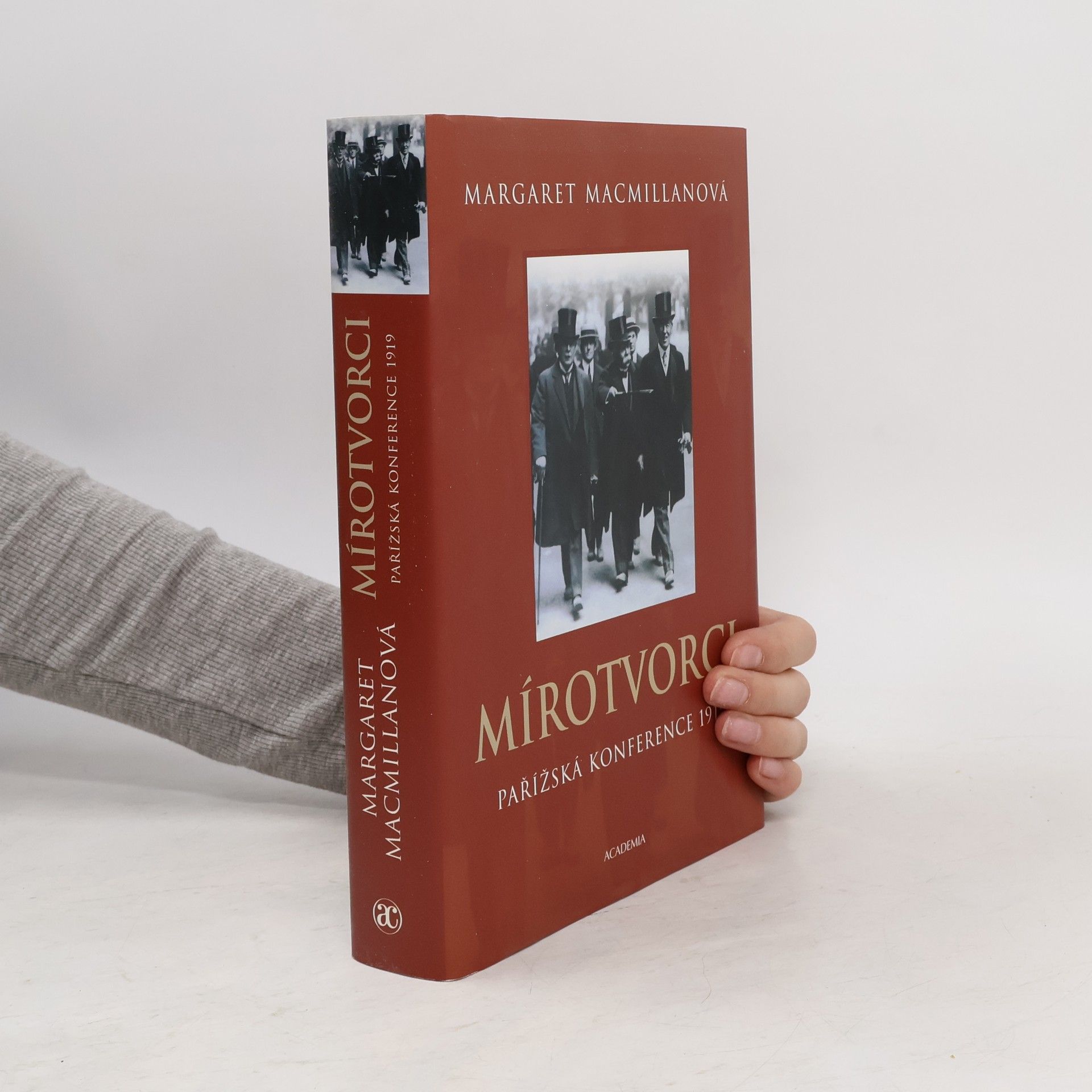 Margaret MacMillan Mírotvorci. Pařížská konference 1919