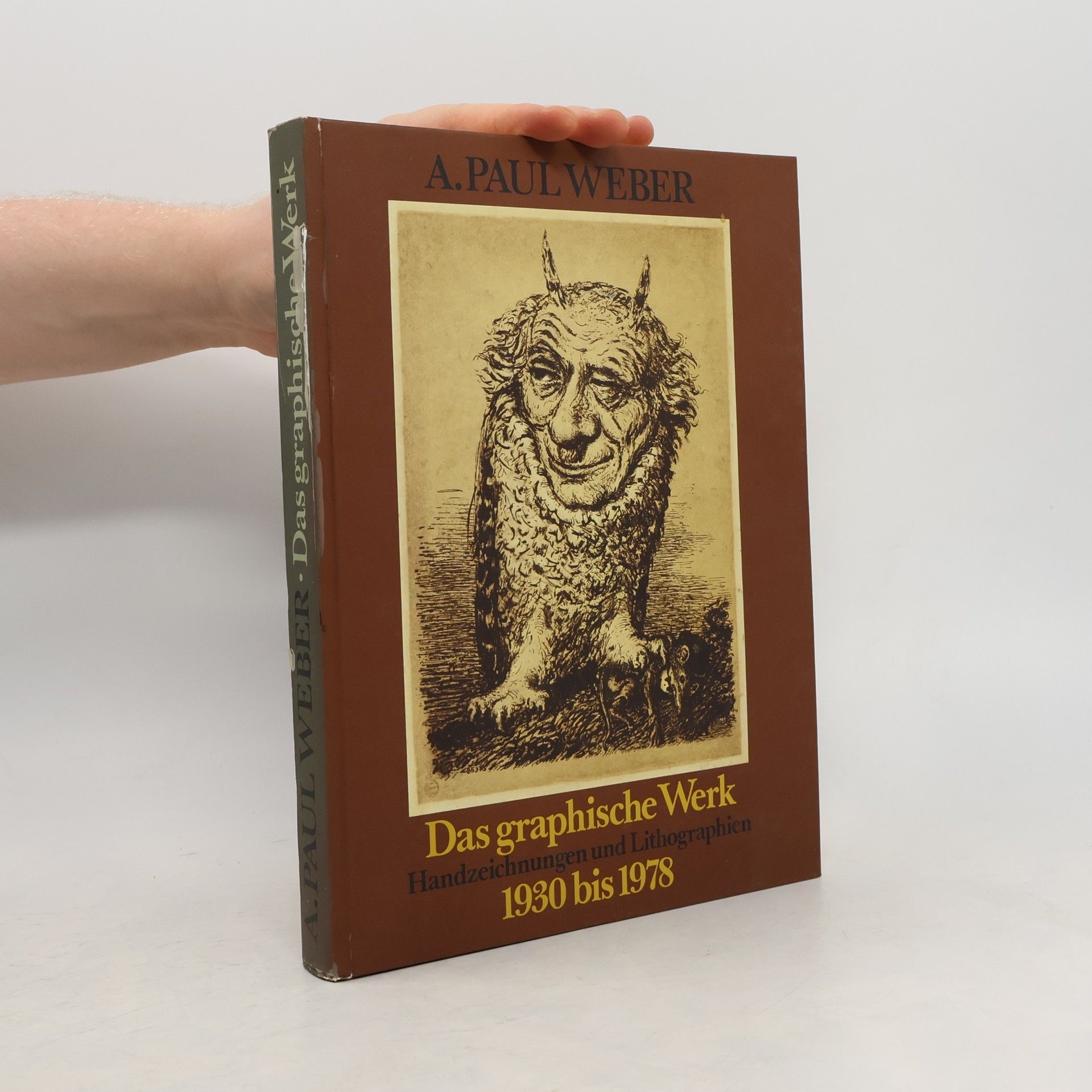 A. Paul Weber Das graphische Werk 1930 bis 1978