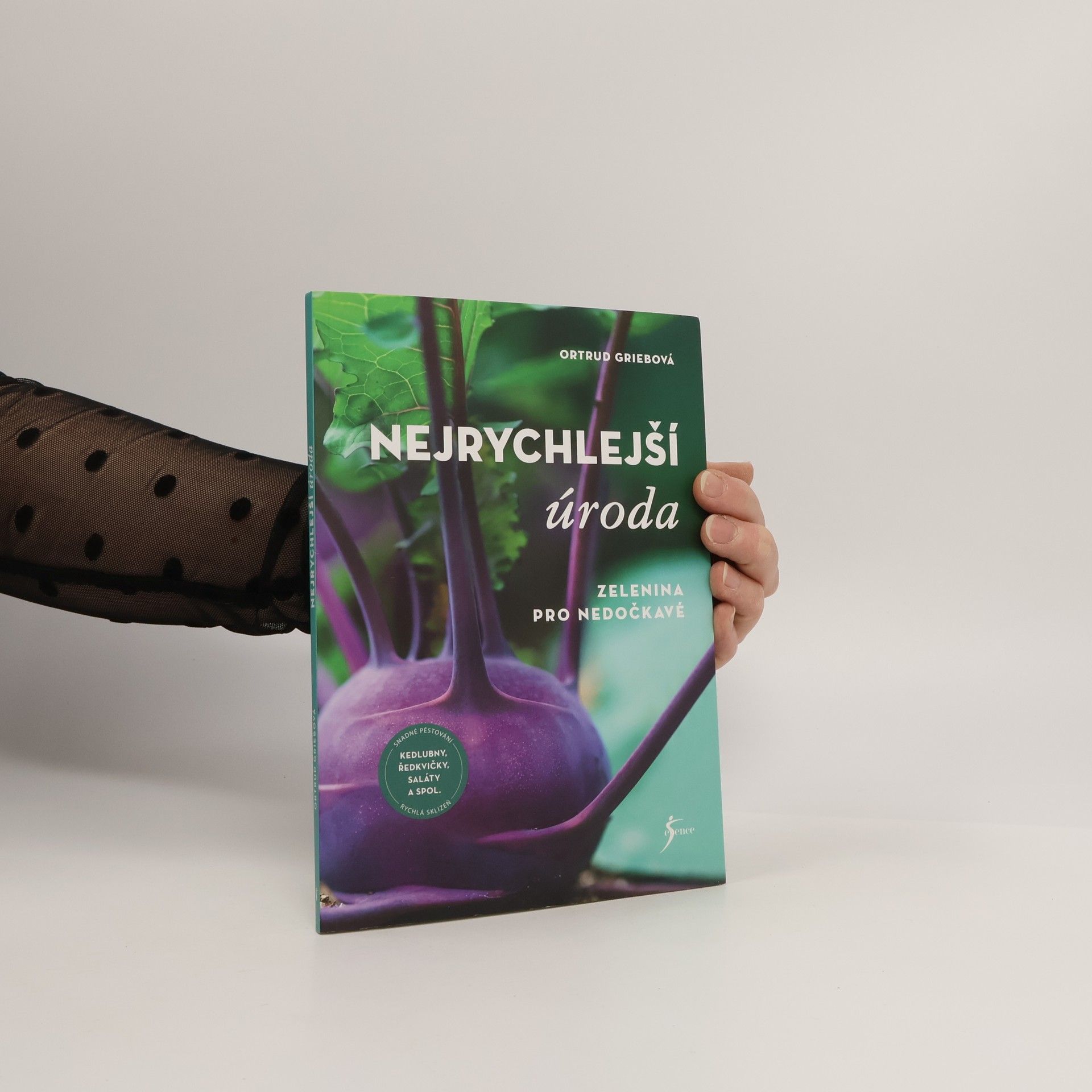 Ortrud Grieb Nejrychlejší úroda : zelenina pro nedočkavé