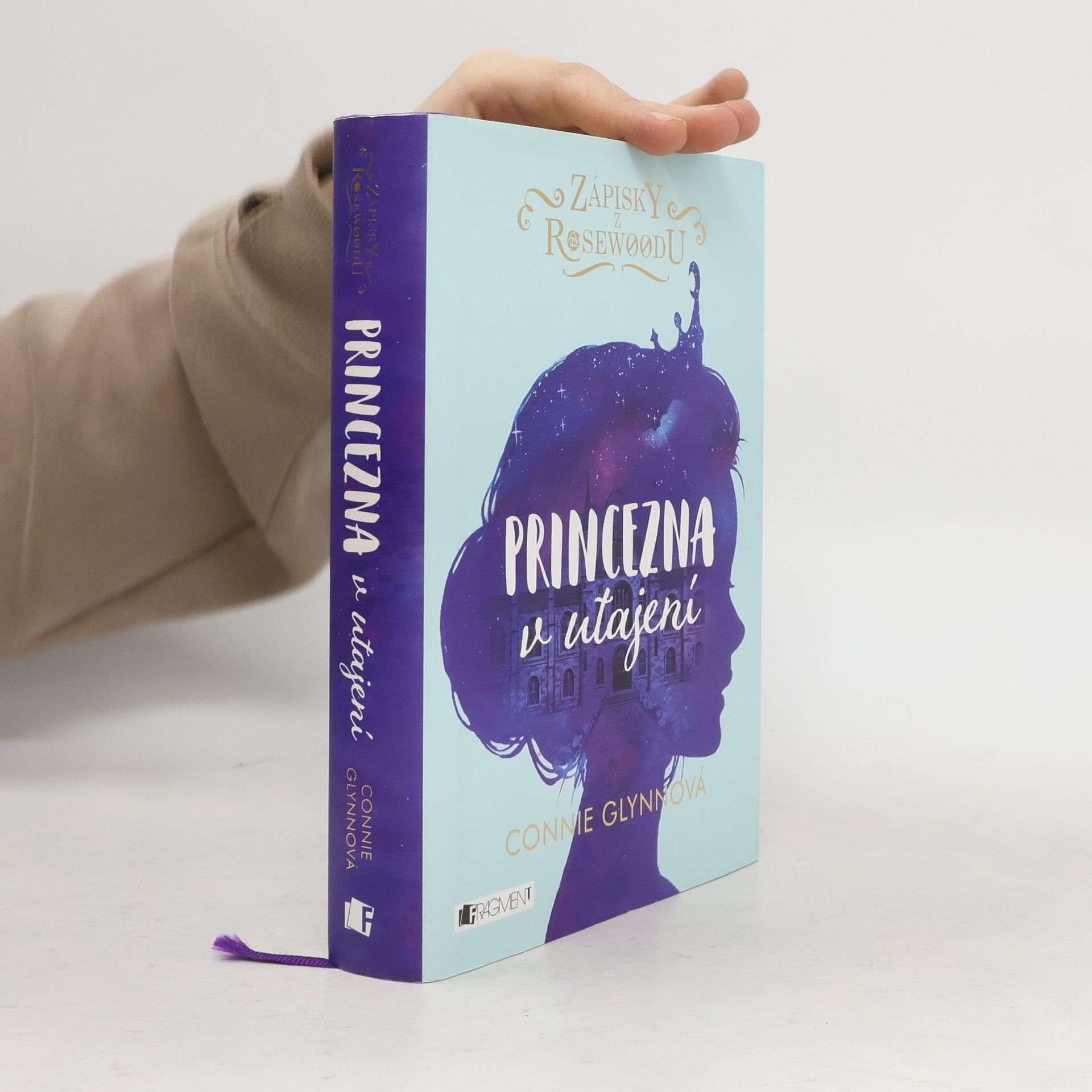 Connie Glynn Zápisky z Rosewoodu. Princezna v utajení