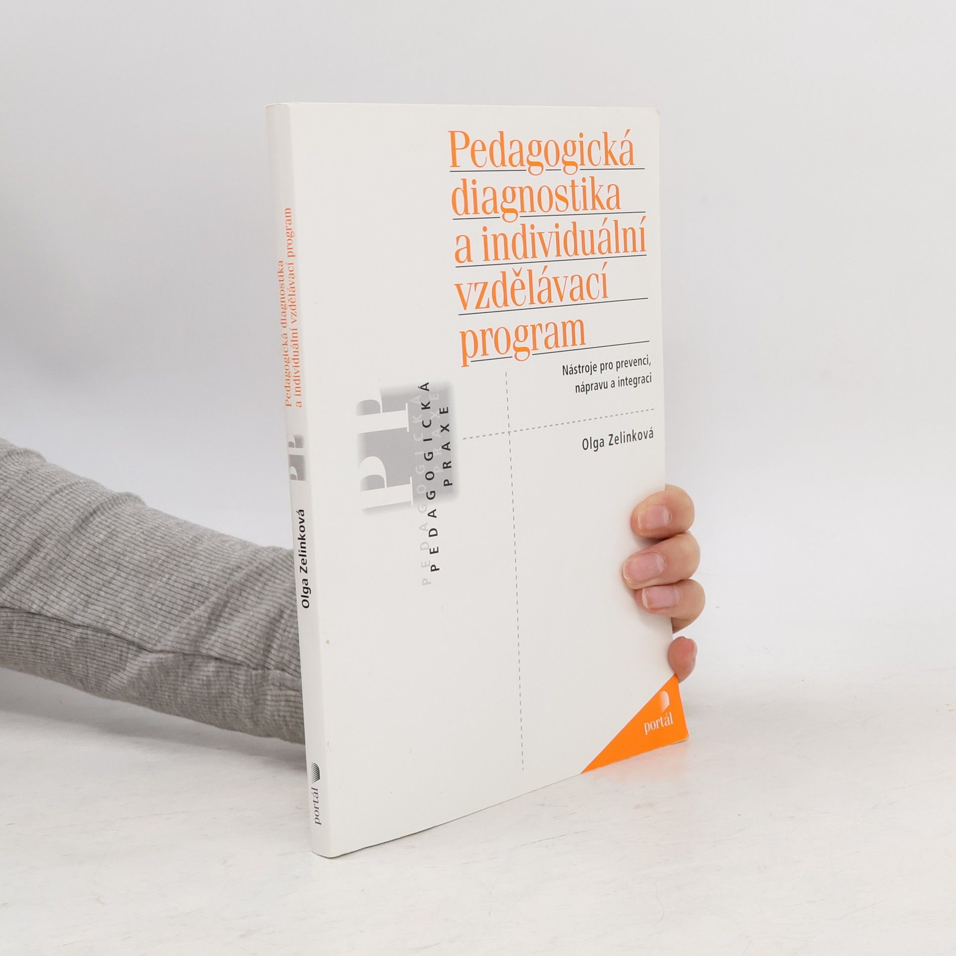 Olga Zelinková Pedagogická diagnostika a individuální vzdělávací program