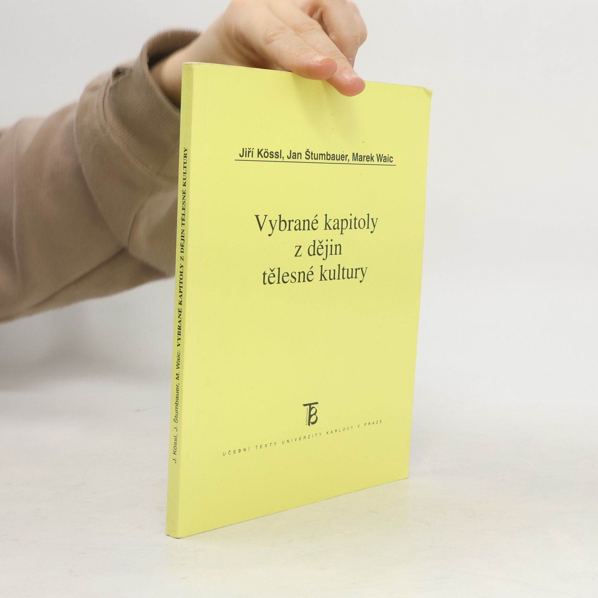 Jiří Kössl Vybrané kapitoly z dějin tělesné kultury