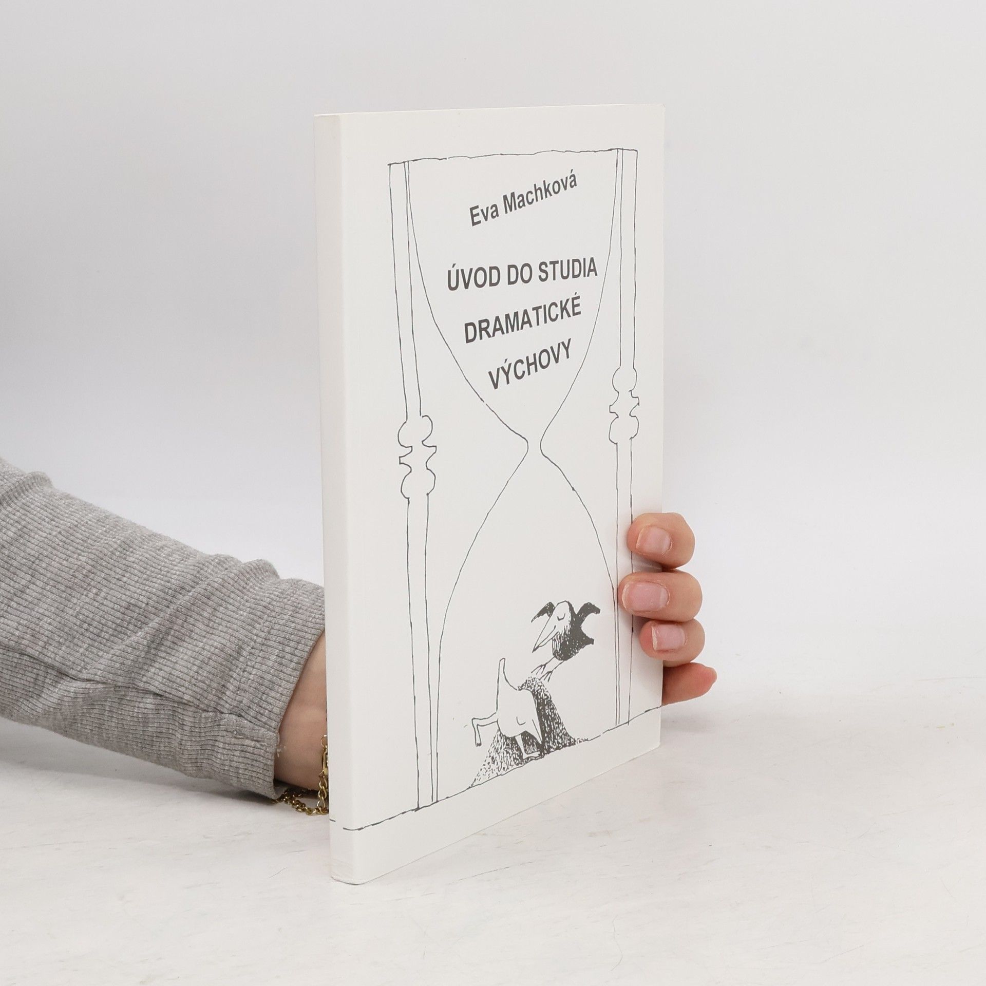 Eva Machková Úvod do studia dramatické výchovy