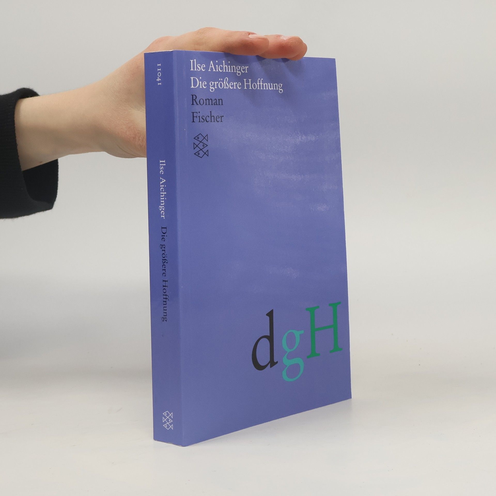 Ilse Aichinger Die größere Hoffnung