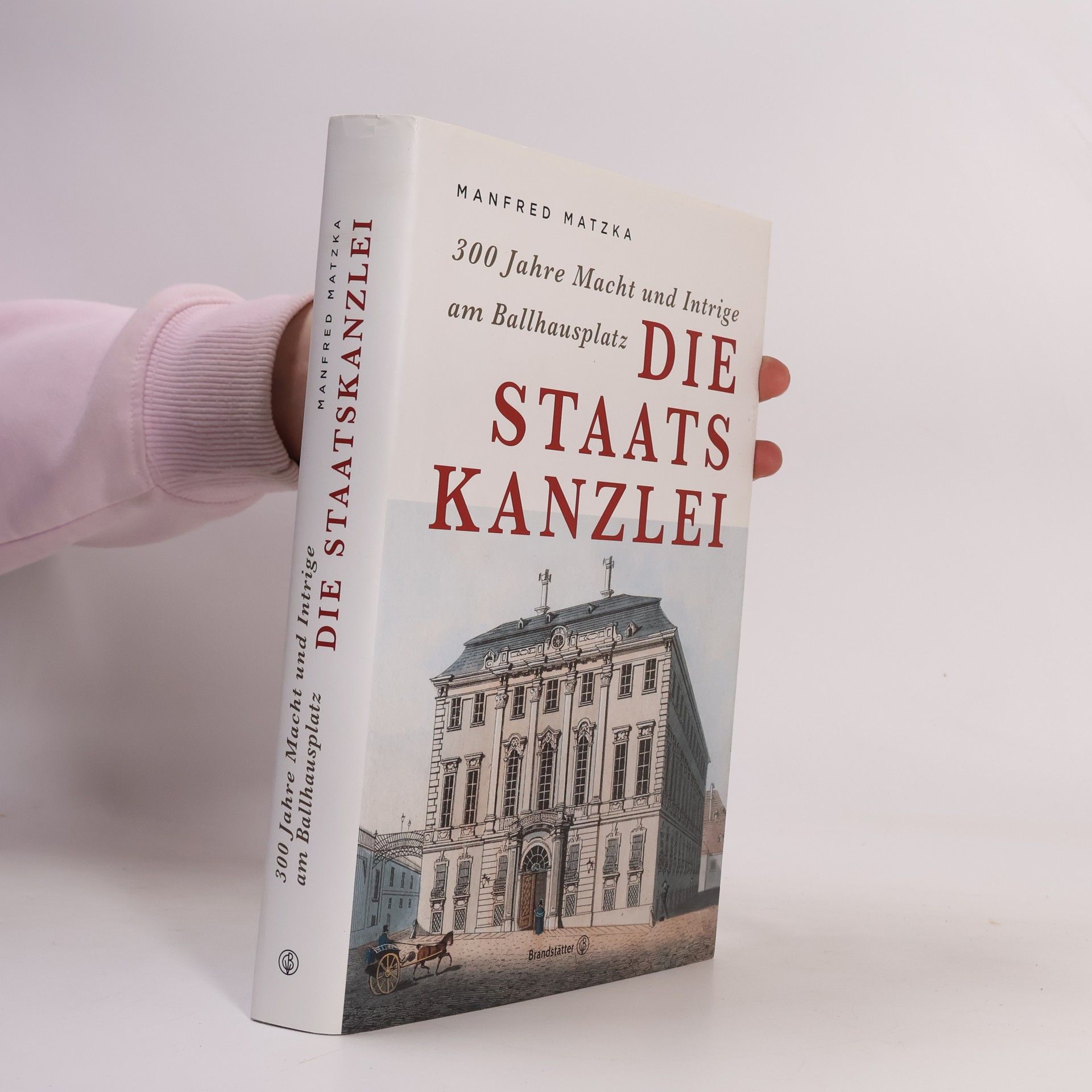 Manfred Matzka Die Staatskanzlei