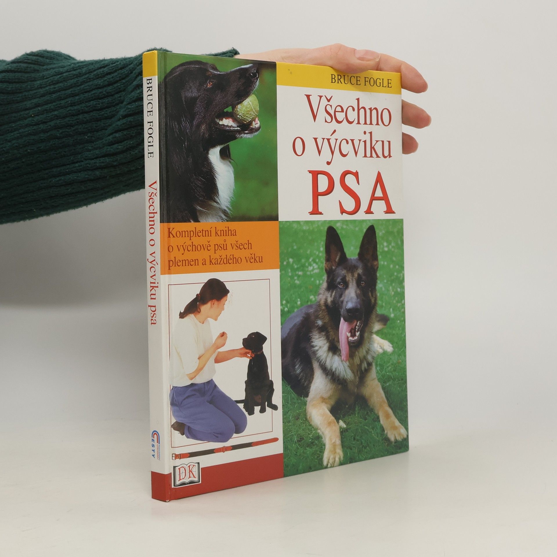 Bruce Folge Všechno o výcviku psa: Kompletní kniha o výchově psů všech plemen a každého věku