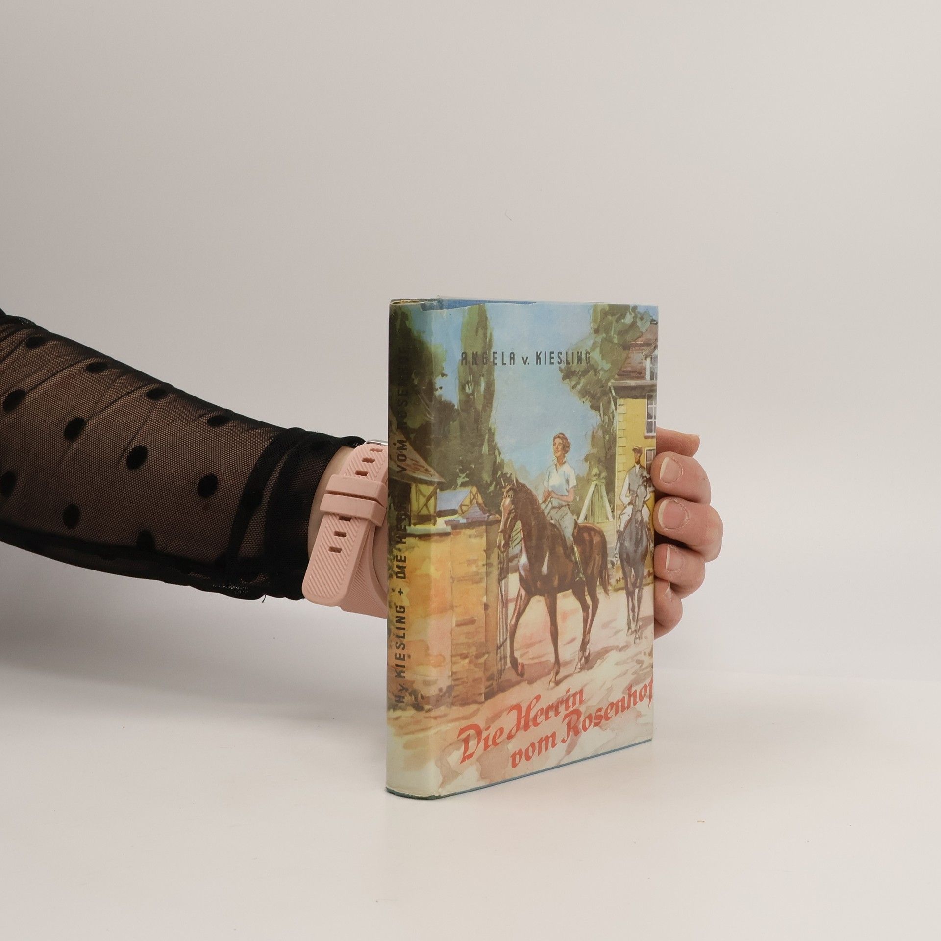 Angela von Kiesling Die Herrin vom Rosenhof