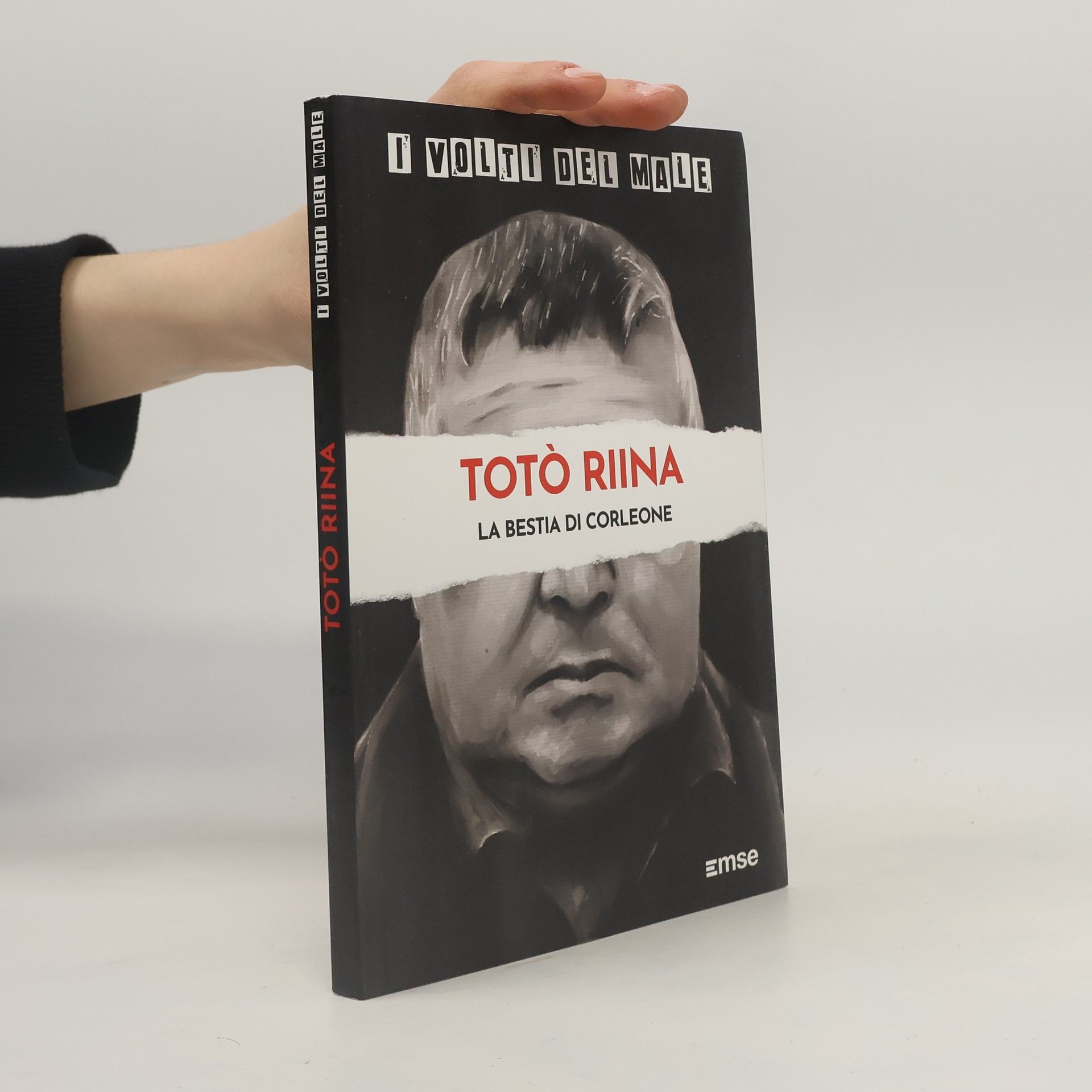 Kolektív autorov I volti del male. Totò Riina. La bestia di Corleone