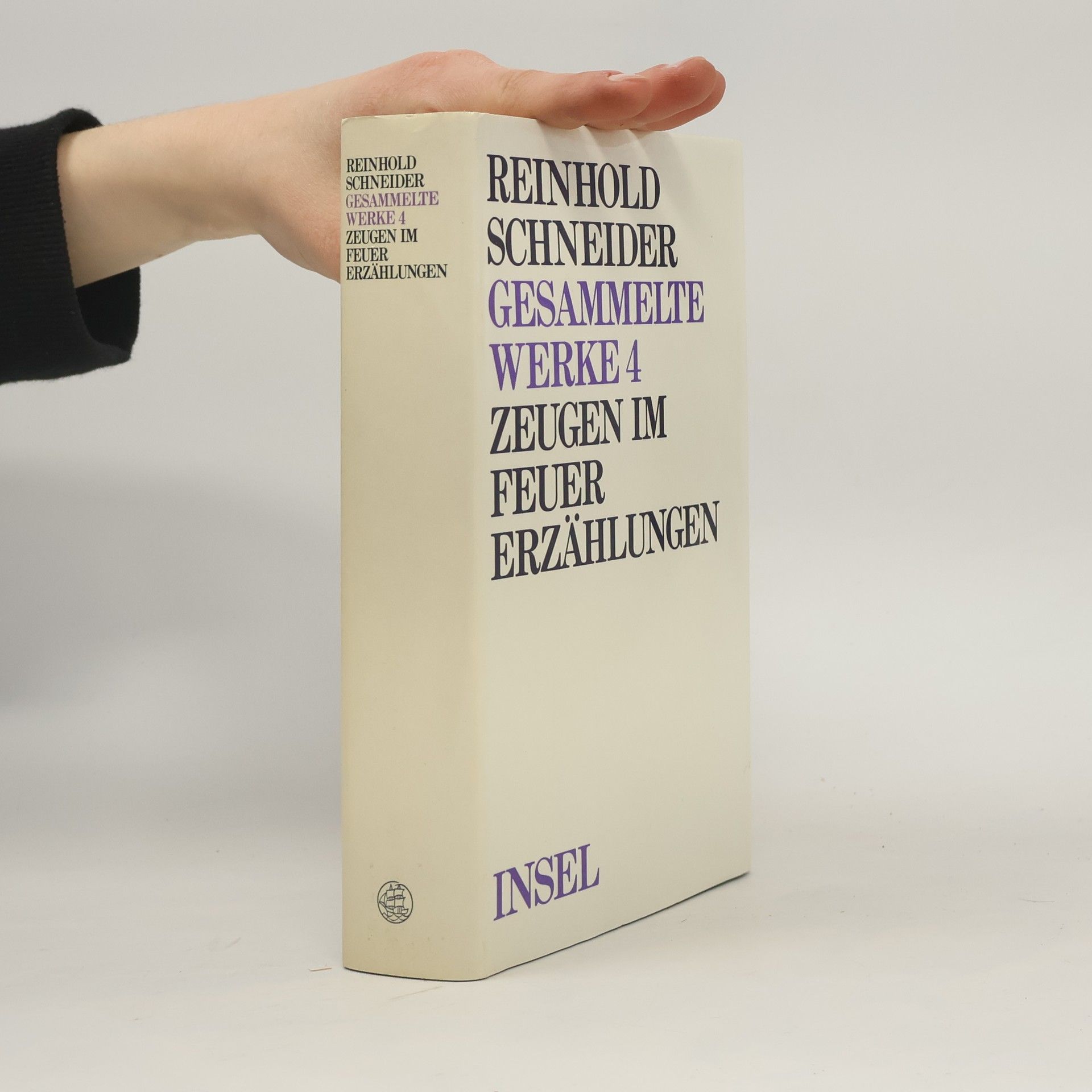 Reinhold Schneider Gesammelte Werke 4: Zeugen Im Feuer Erzählungen