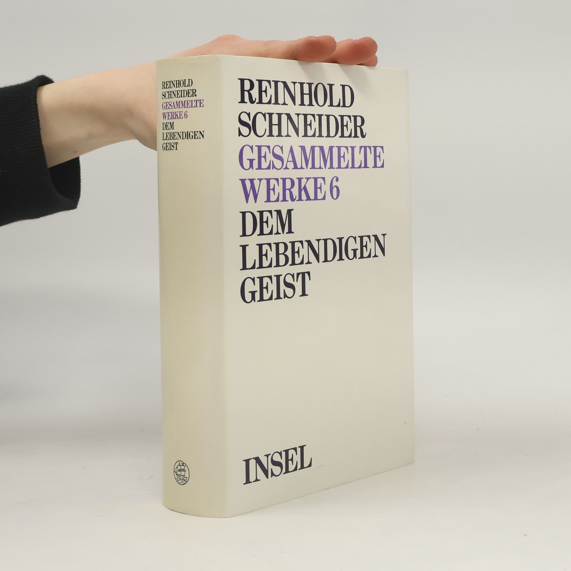 Reinhold Schneider Gesammelte Werke - 6: Dem lebendigen Geist